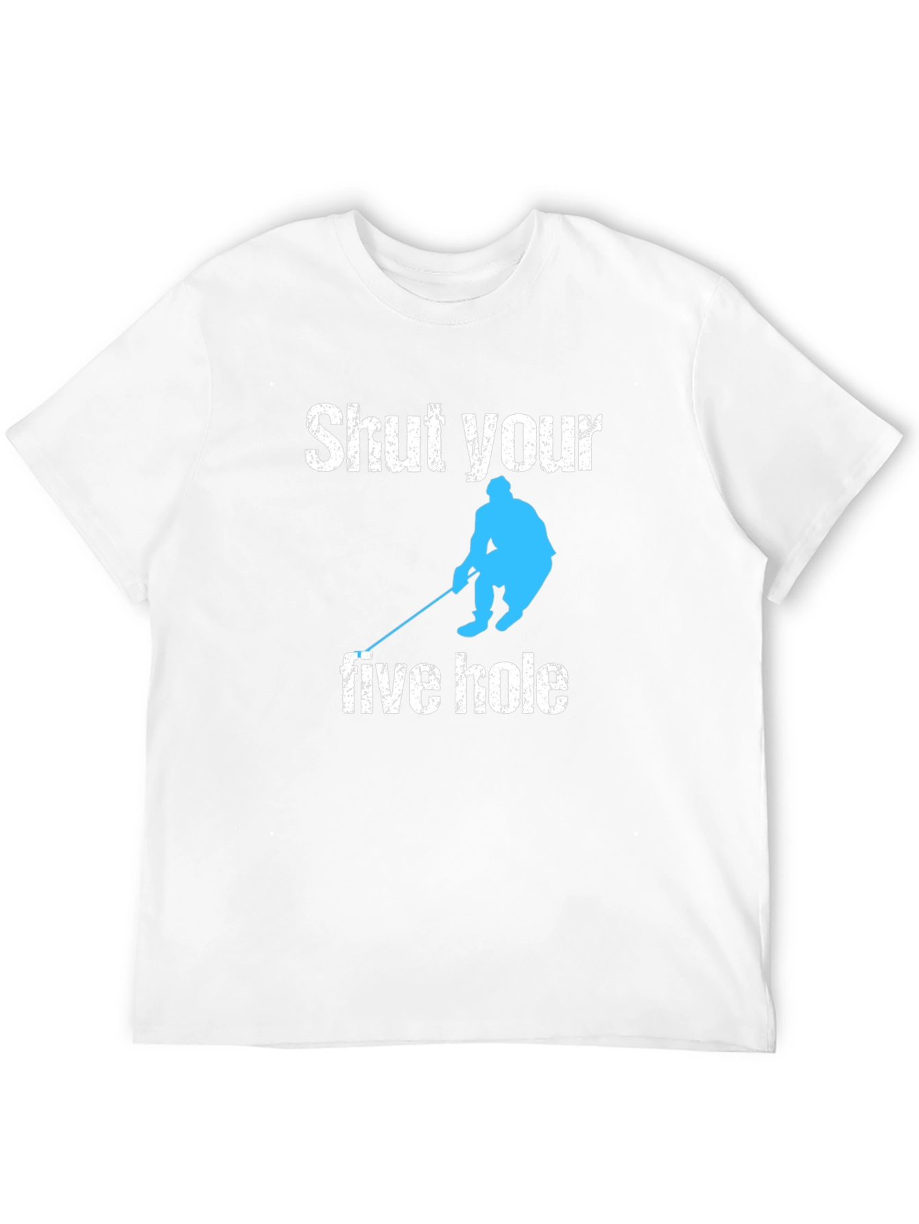 Shut Your Five Hole Hockey T-Shirt