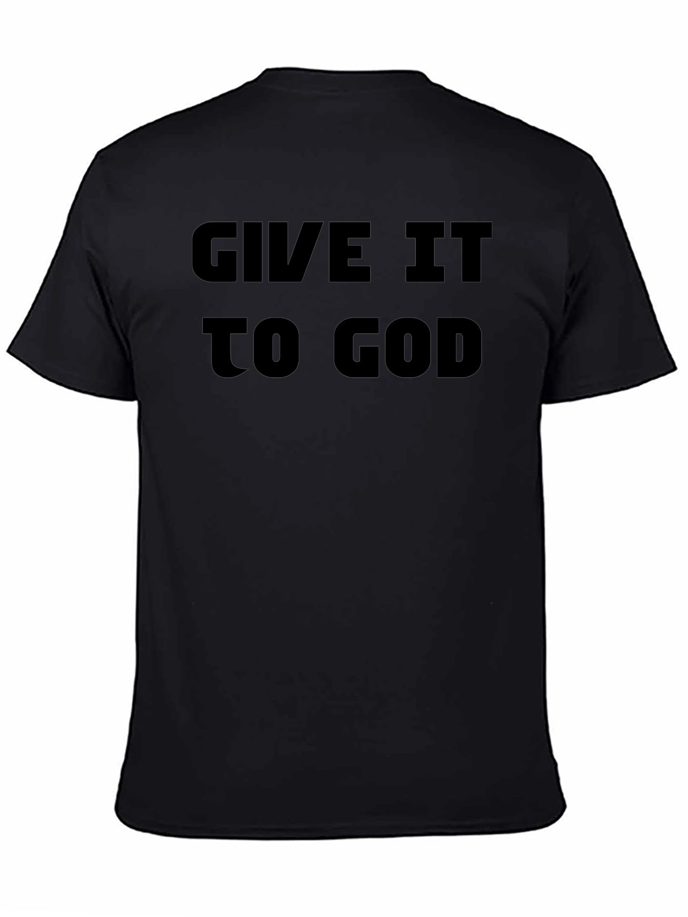 Give It To God Black Tee Shirt