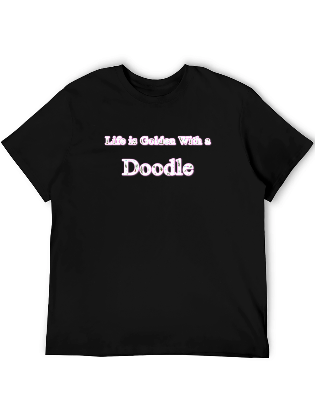 Life is Golden With a Doodle T-Shirt