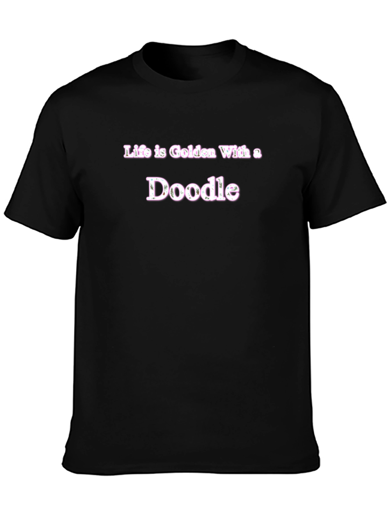 Life is Golden With a Doodle T-Shirt