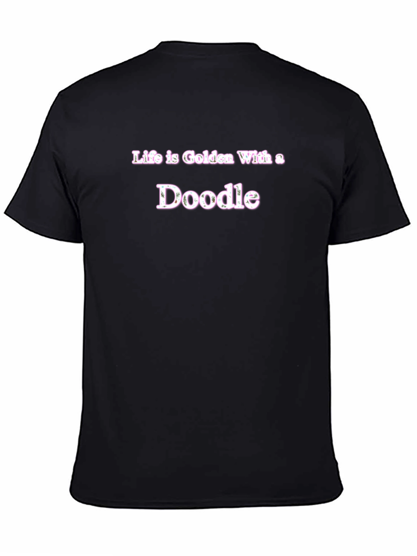 Life is Golden With a Doodle T-Shirt