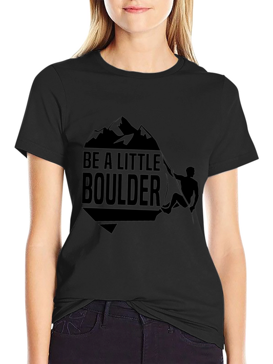 Be A Little Boulder Black Graphic Tee