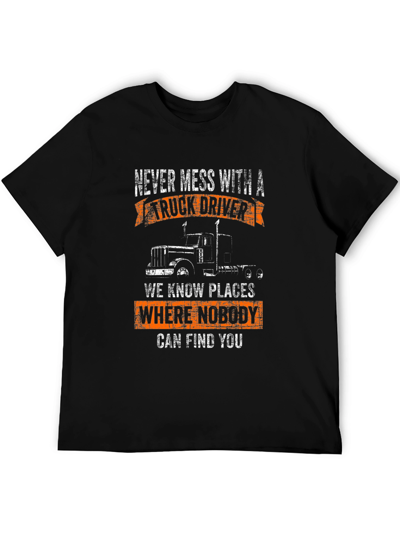Truck Driver T-Shirt - Never Mess With Us