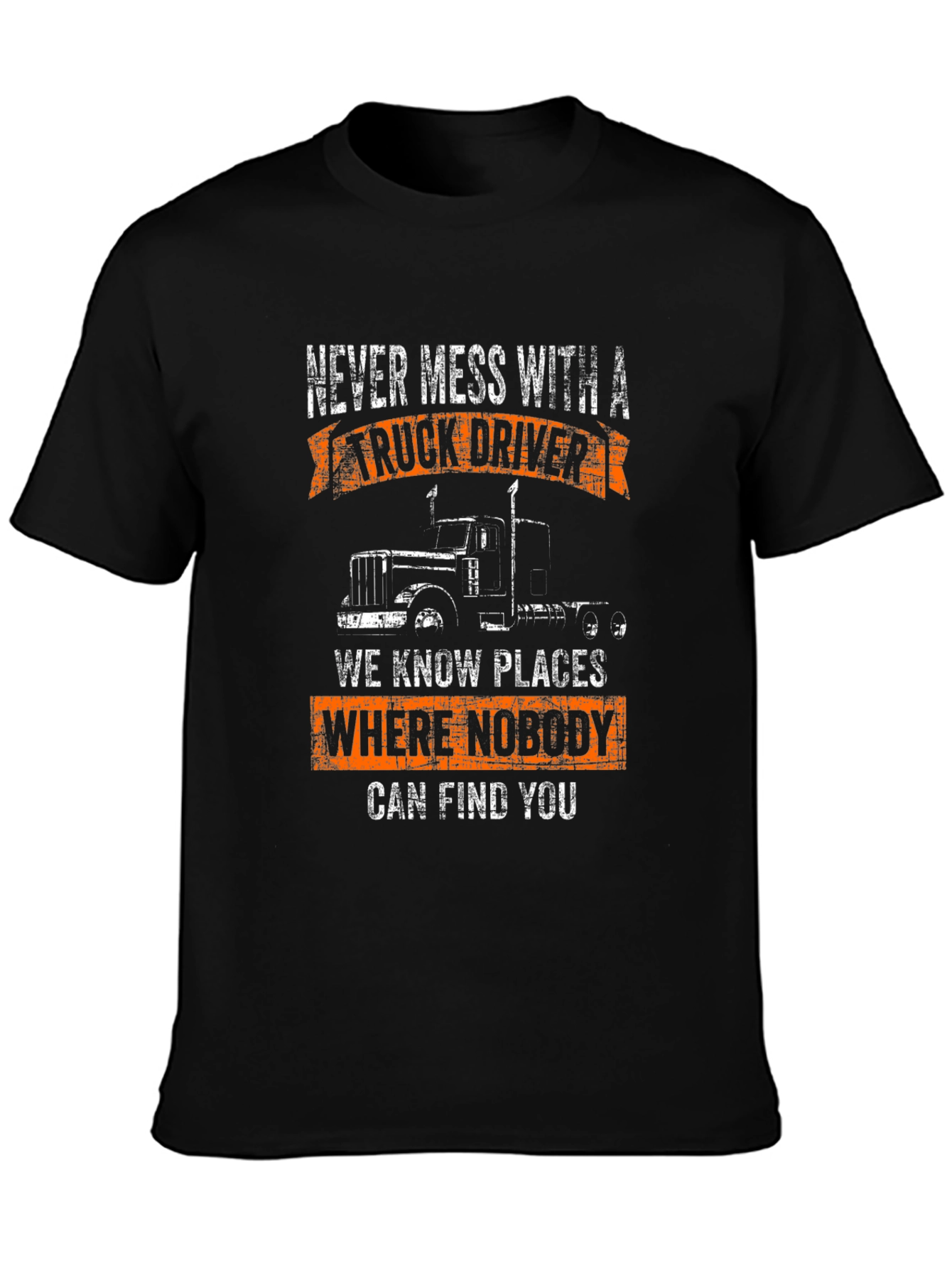 Truck Driver T-Shirt - Never Mess With Us