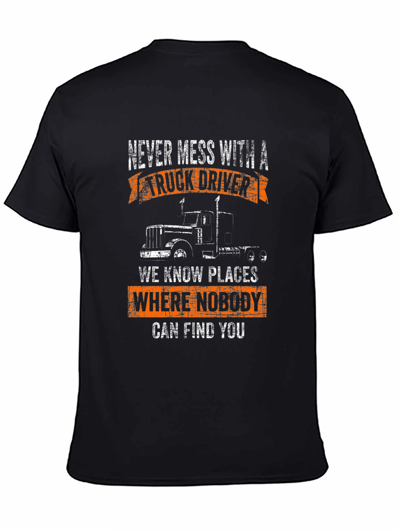 Truck Driver T-Shirt - Never Mess With Us