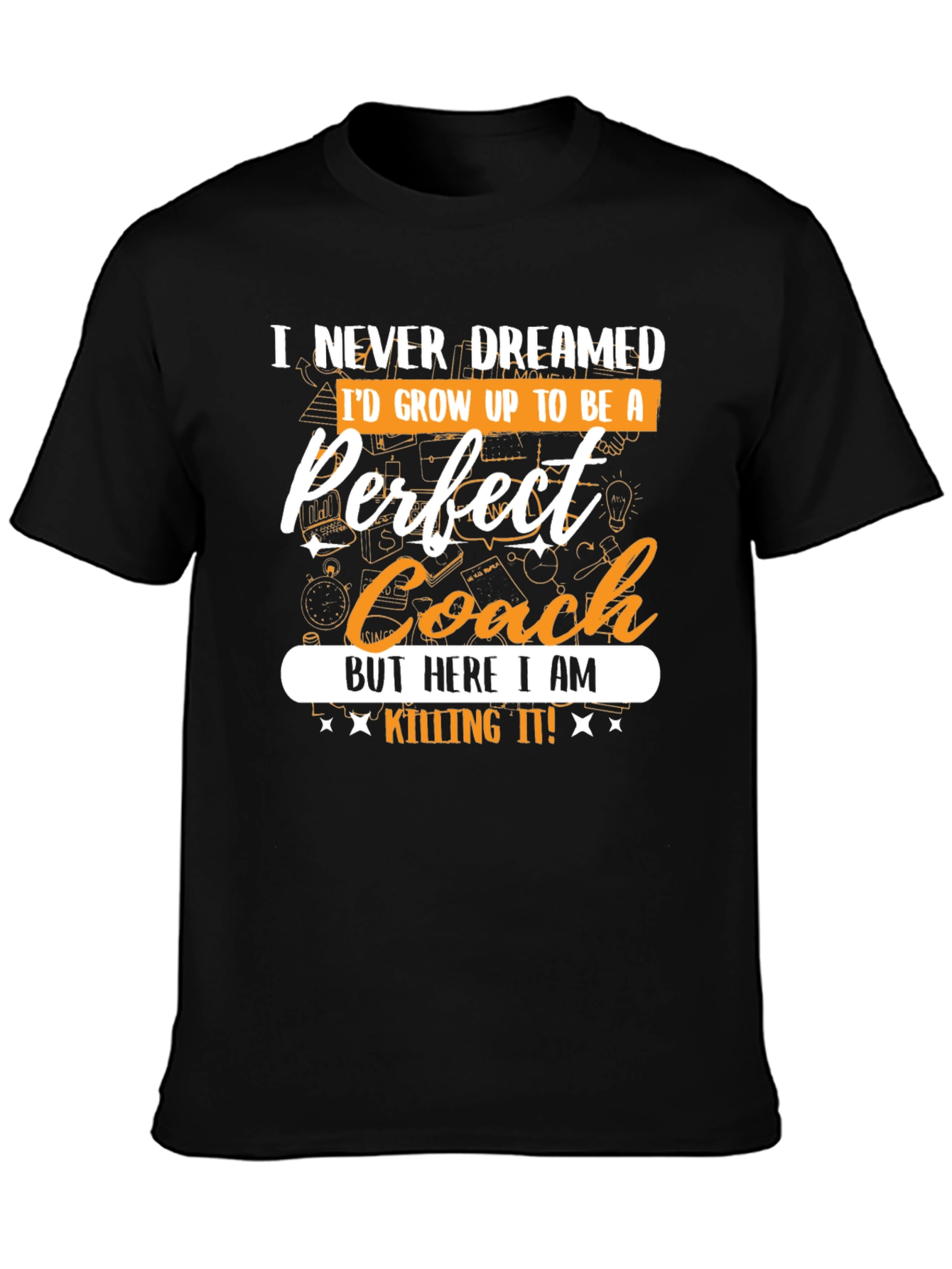 Perfect Coach T-Shirt - Novelty Gift for Coaches