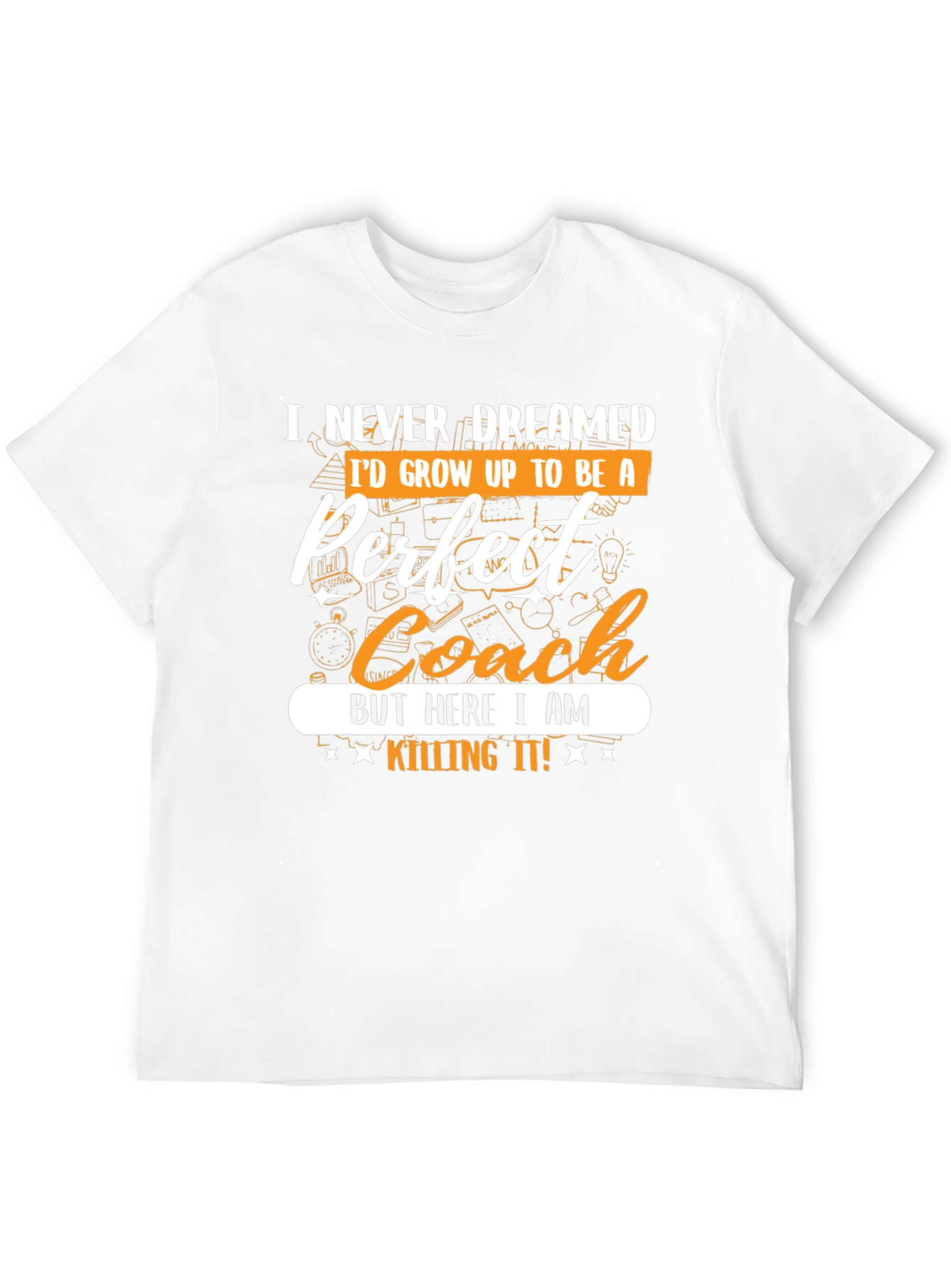Perfect Coach T-Shirt - Novelty Gift for Coaches