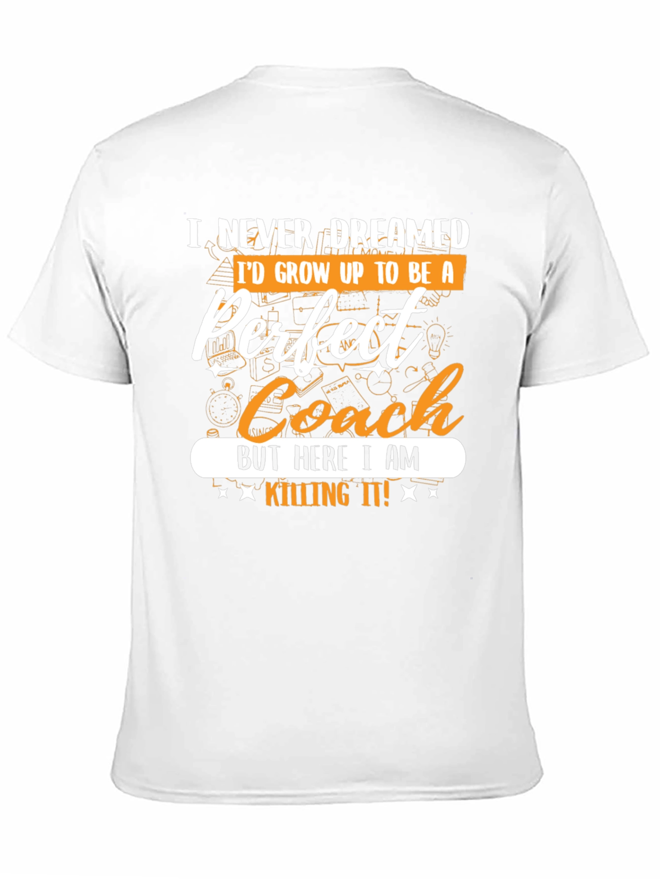 Perfect Coach T-Shirt - Novelty Gift for Coaches