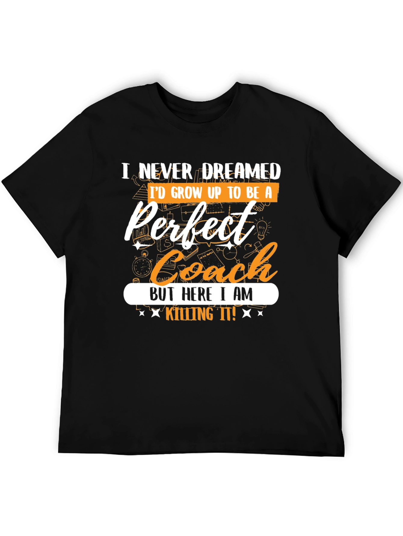 Perfect Coach T-Shirt - Novelty Gift for Coaches