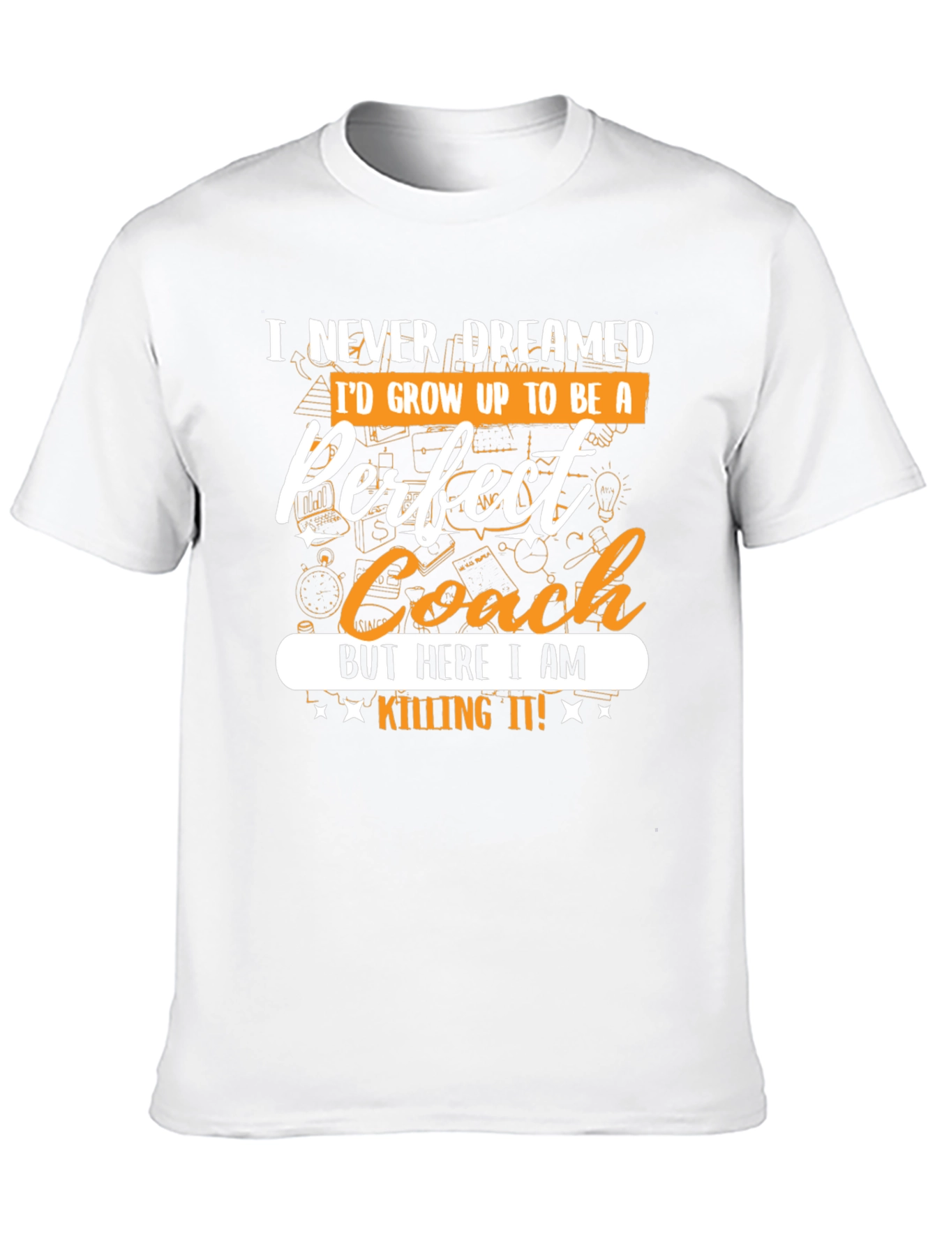 Perfect Coach T-Shirt - Novelty Gift for Coaches