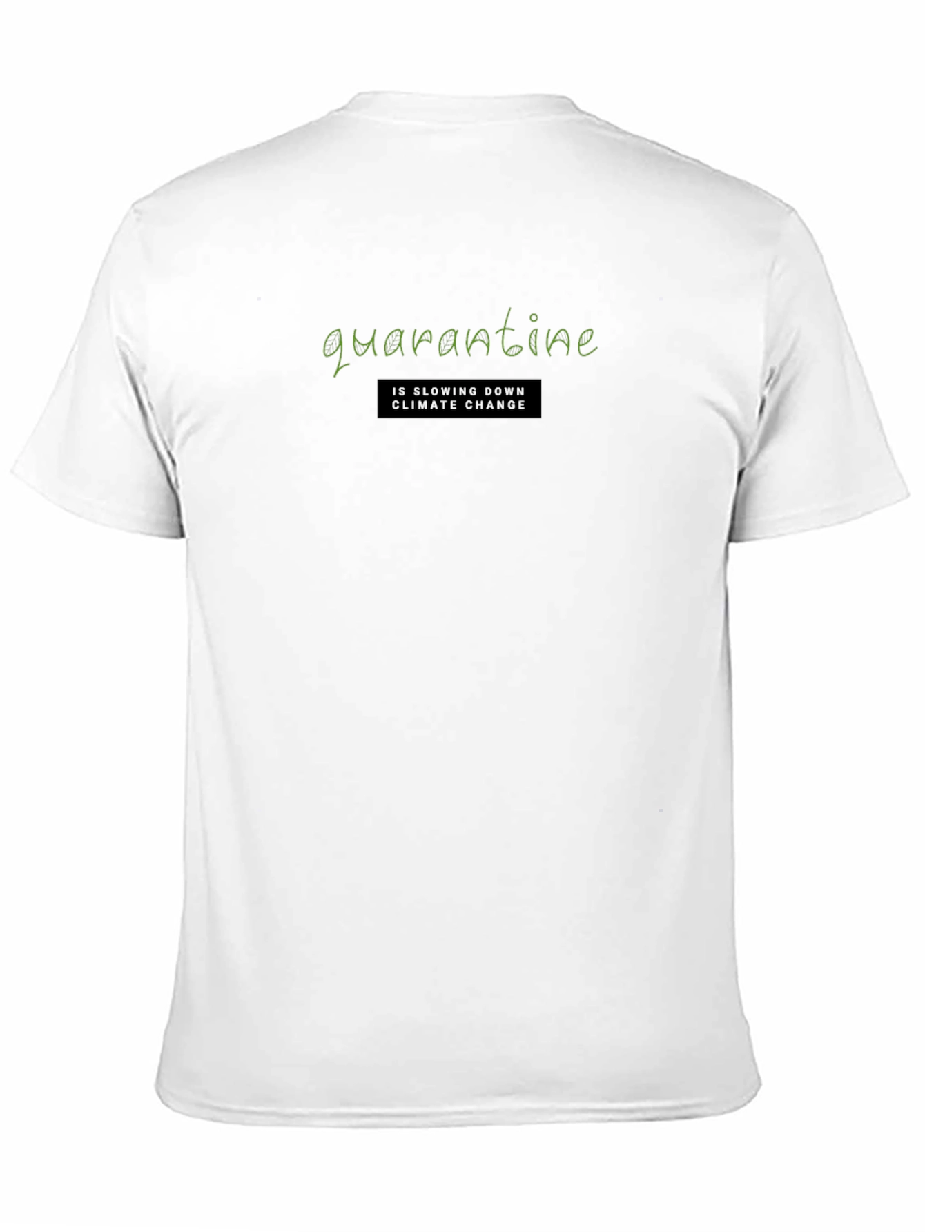 Quarantine Slowing Climate Change Graphic T-Shirt