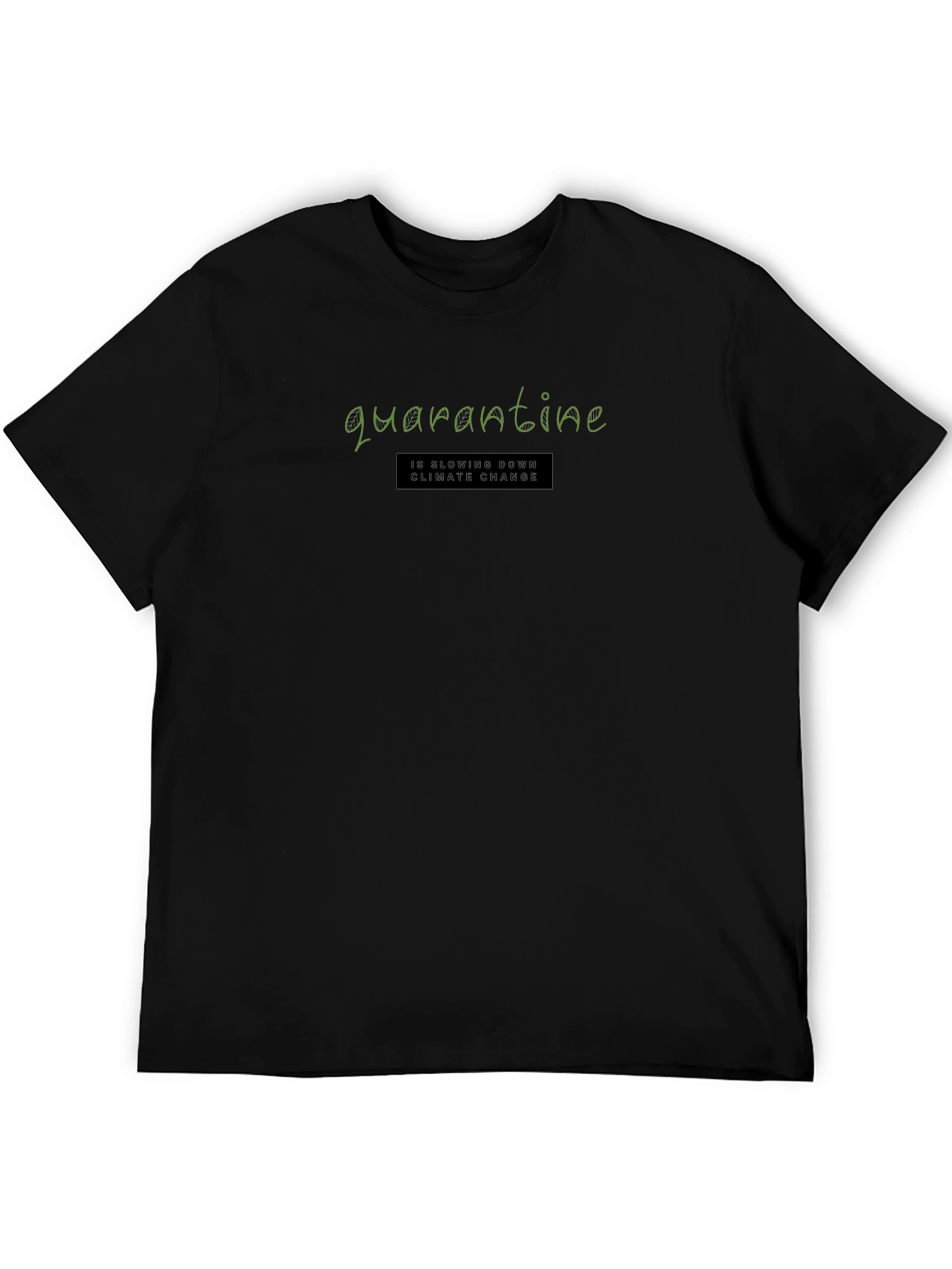 Quarantine Slowing Climate Change Graphic T-Shirt
