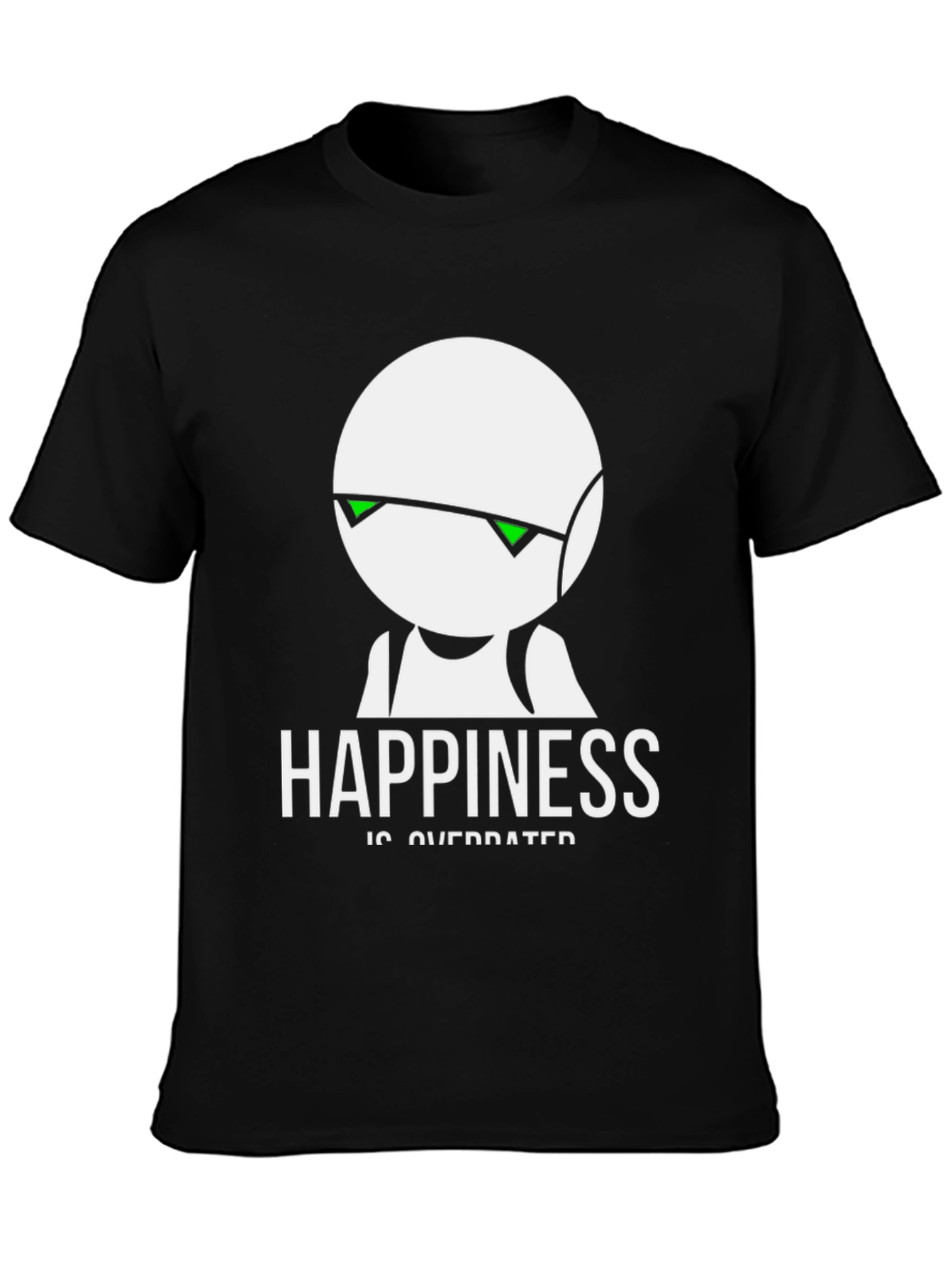 Happiness Is Overrated T-Shirt