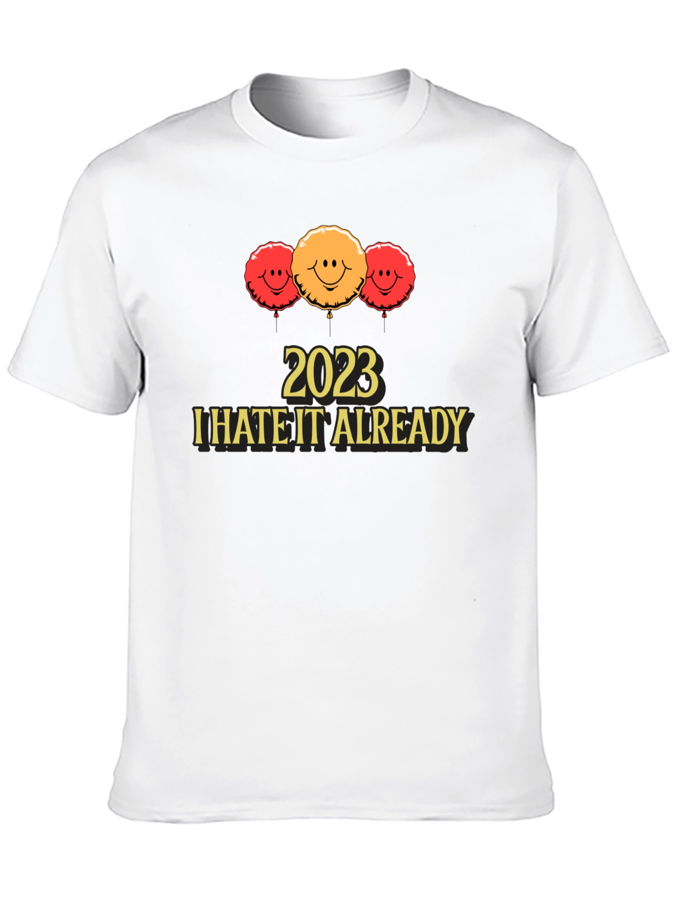 2023 I Hate It Already T-Shirt