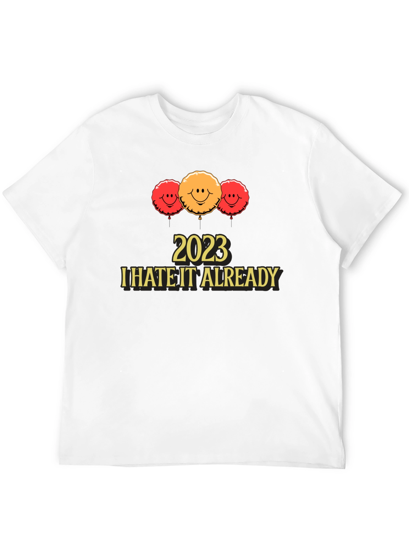 2023 I Hate It Already T-Shirt