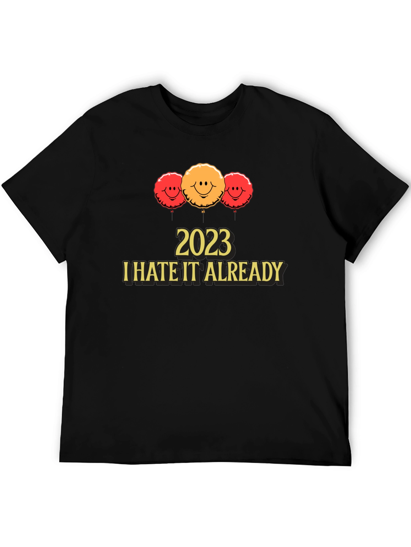 2023 I Hate It Already T-Shirt