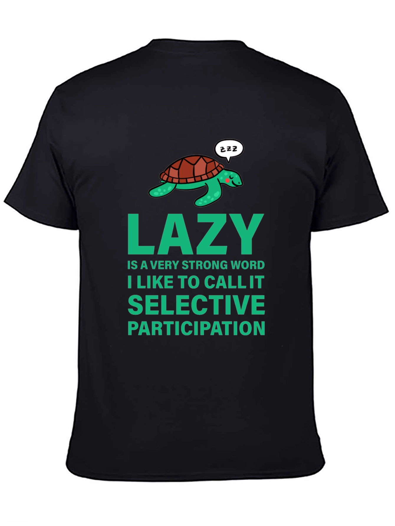 Lazy Turtle Graphic Tee - Selective Participation