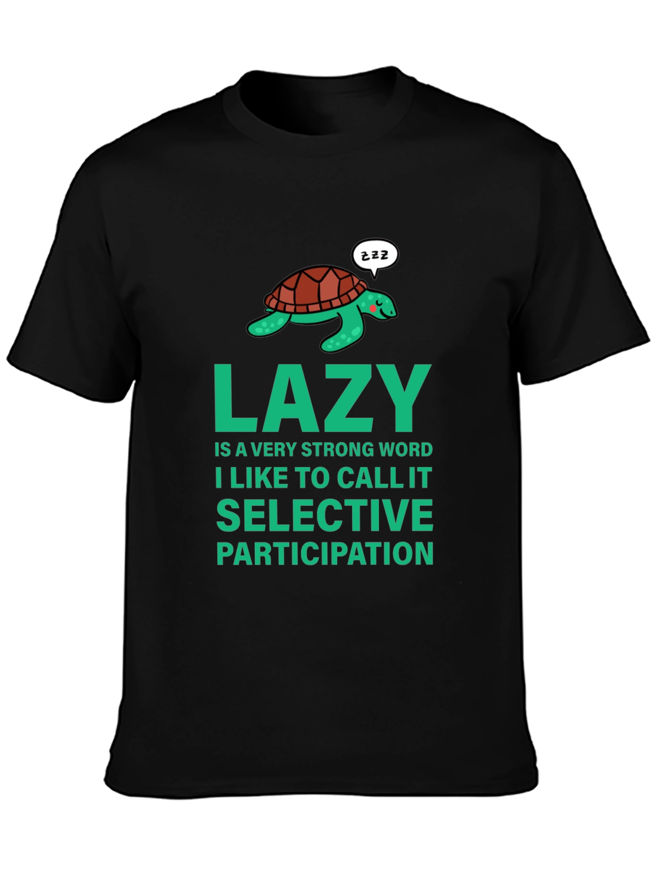 Lazy Turtle Graphic Tee - Selective Participation