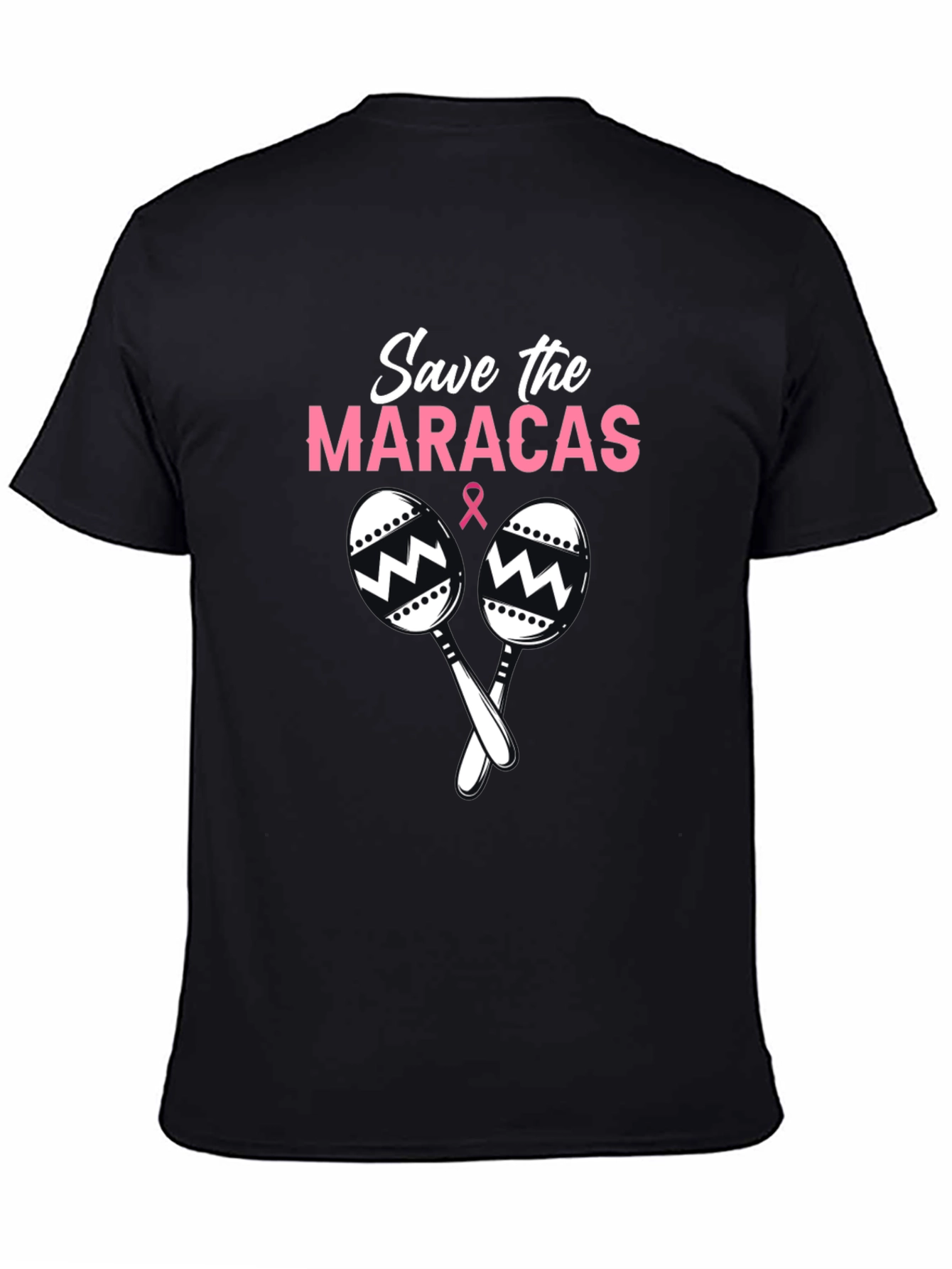 Save the Maracas T-Shirt - Breast Cancer Awareness Tee