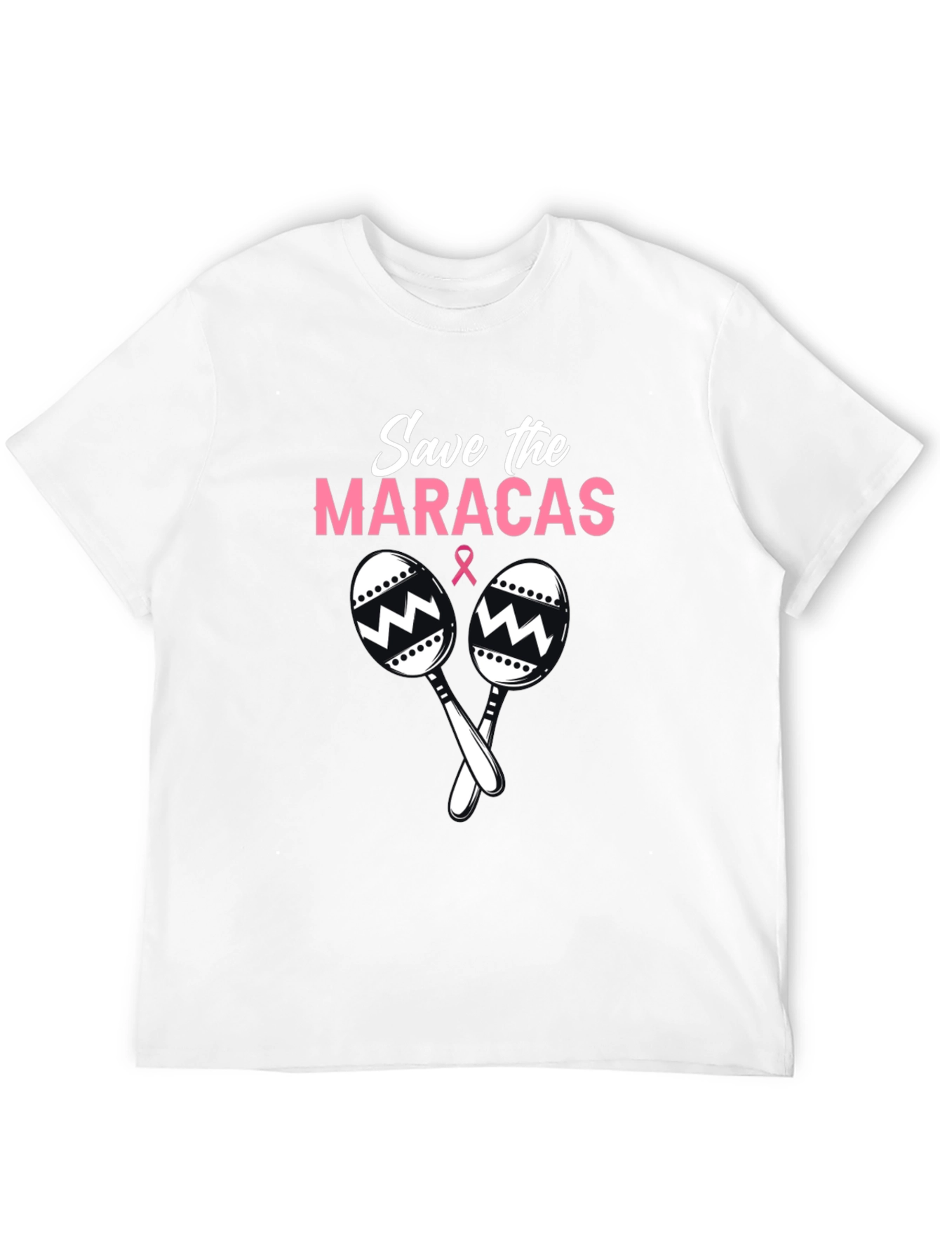 Save the Maracas T-Shirt - Breast Cancer Awareness Tee