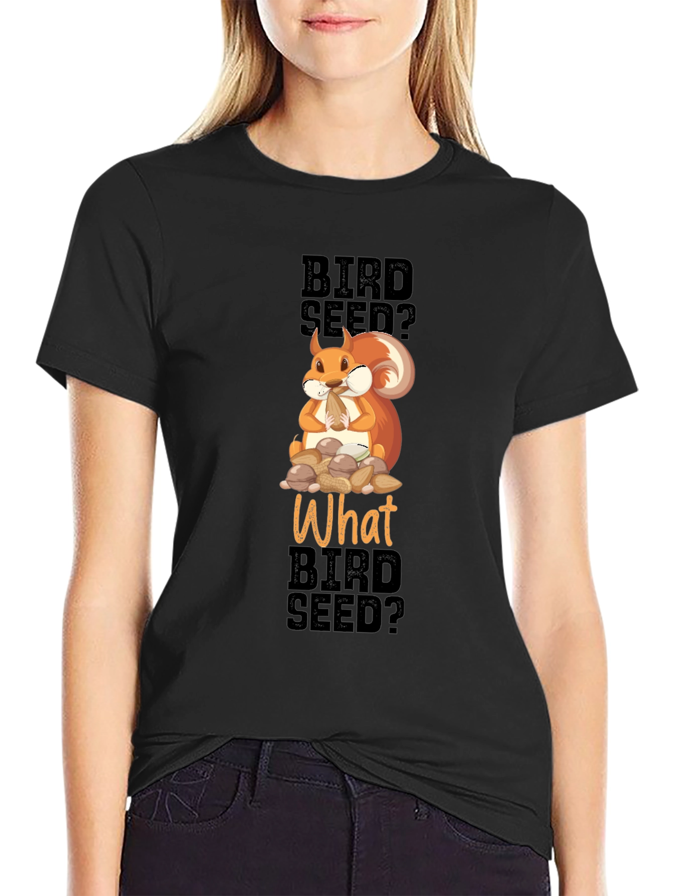 Funny Squirrel Bird Seed? T-Shirt