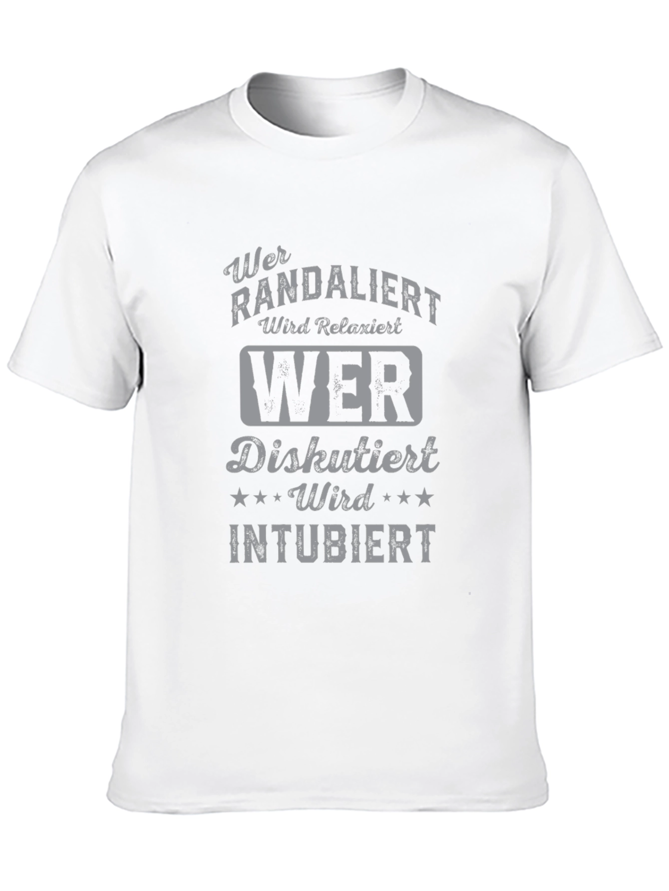 Humorous German T-Shirt - Wer Randaliert Wird Relaxiert