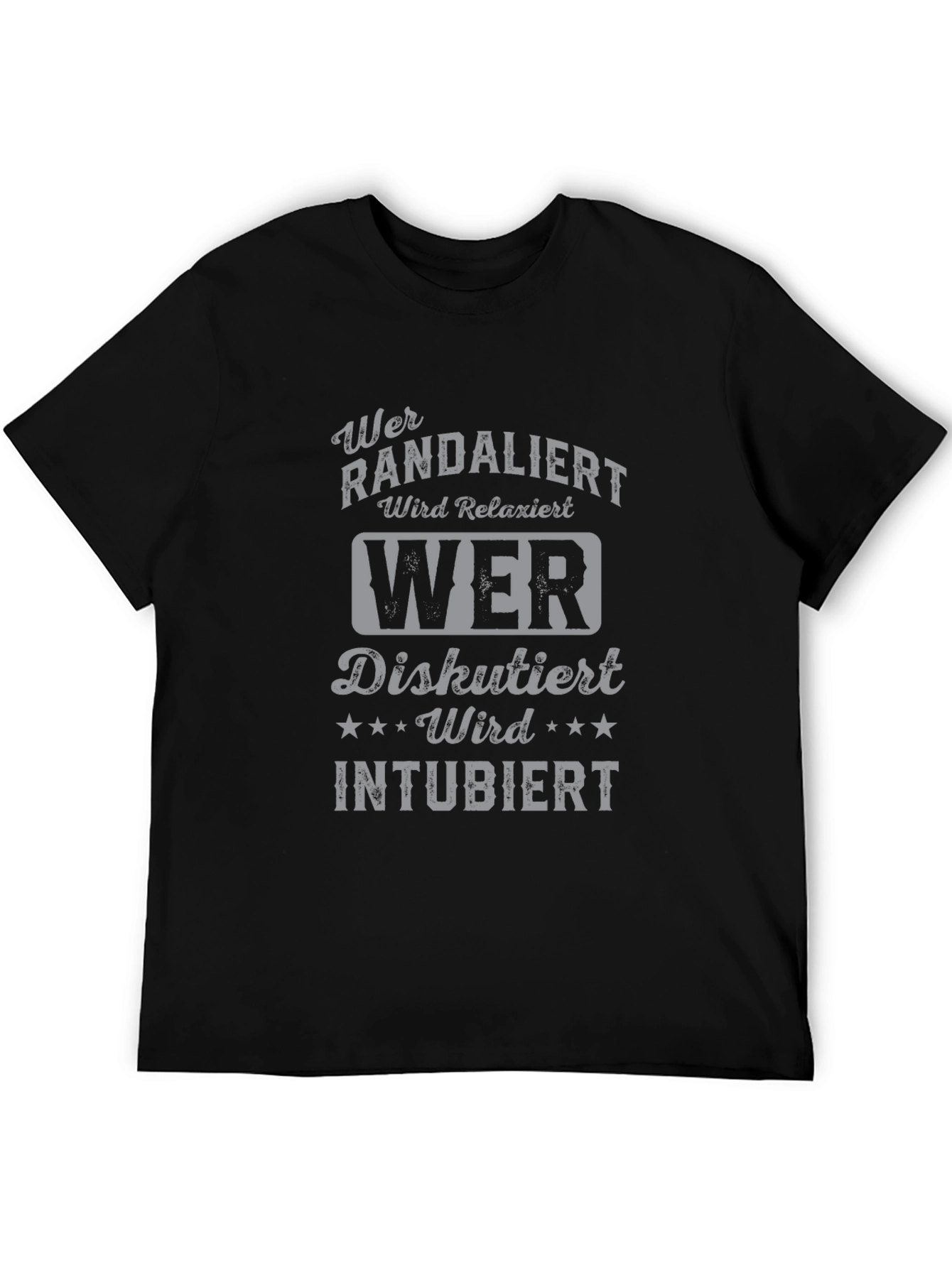 Humorous German T-Shirt - Wer Randaliert Wird Relaxiert