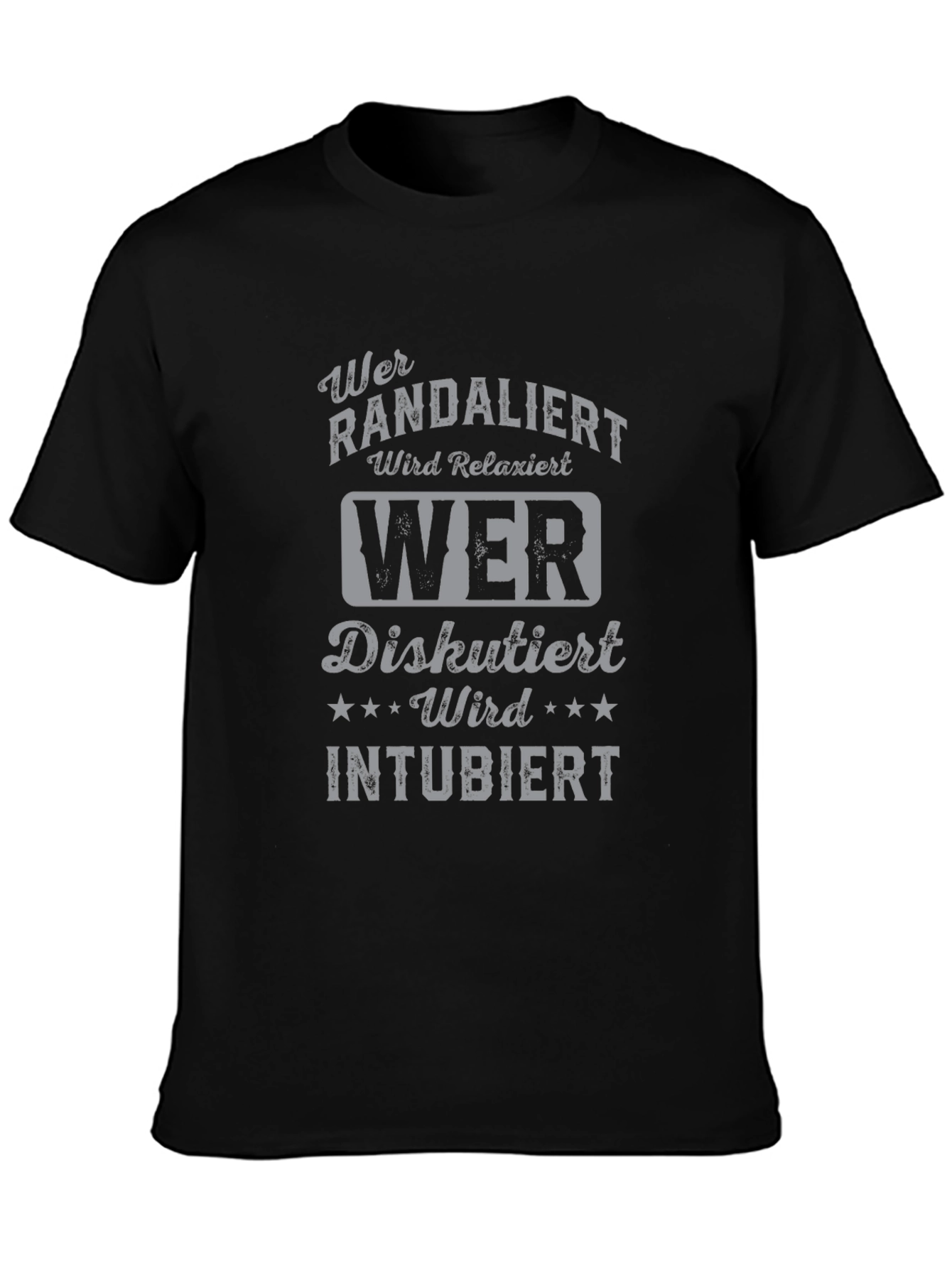 Humorous German T-Shirt - Wer Randaliert Wird Relaxiert
