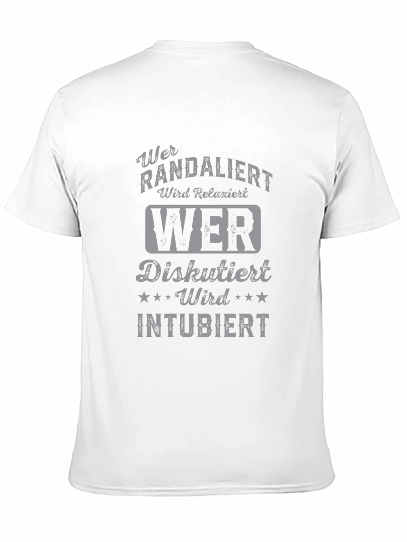 Humorous German T-Shirt - Wer Randaliert Wird Relaxiert