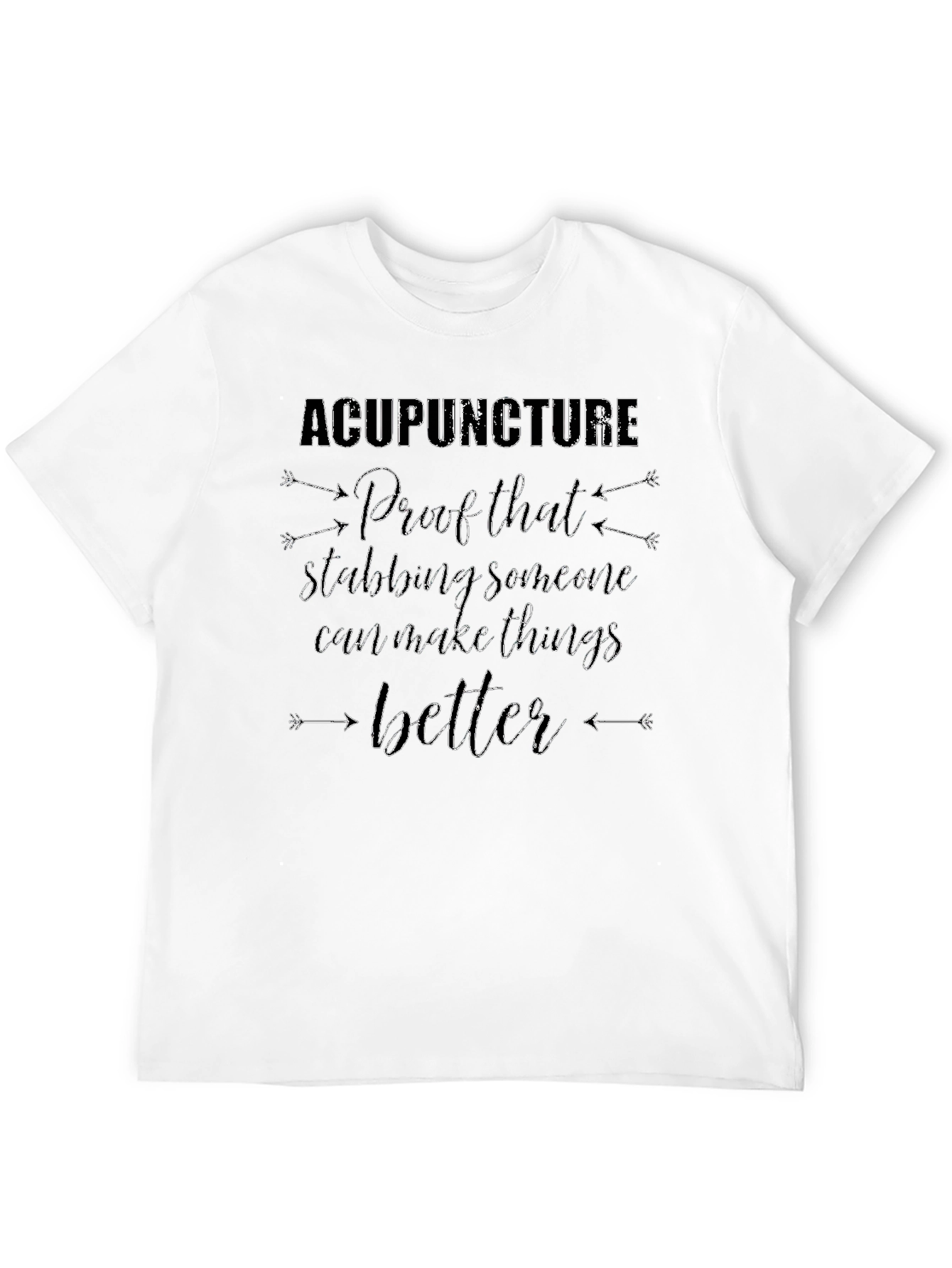 Acupuncture Funny Graphic Tee