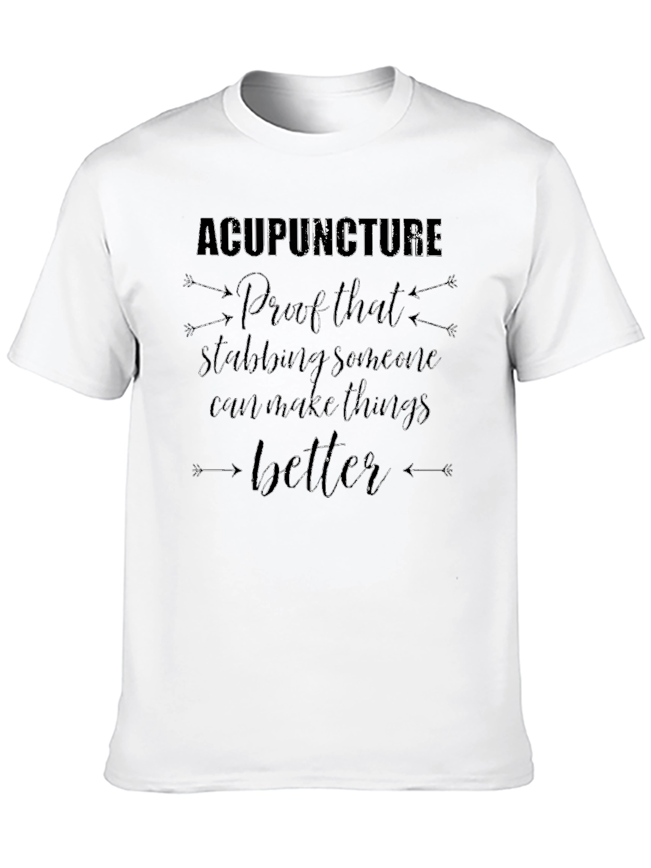 Acupuncture Funny Graphic Tee