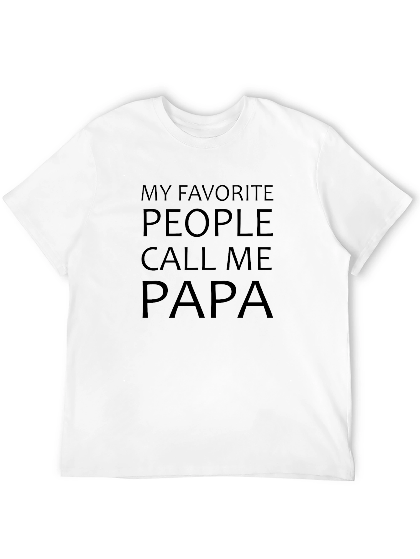 My Favorite People Call Me Papa T-Shirt