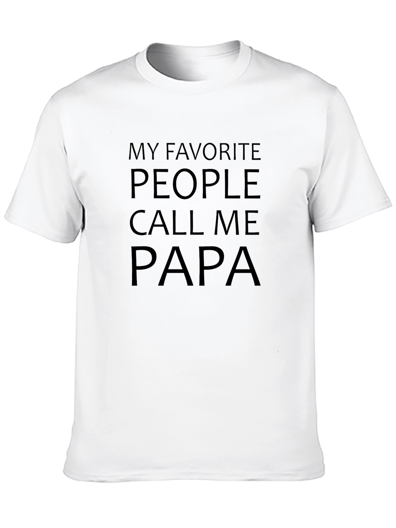 My Favorite People Call Me Papa T-Shirt