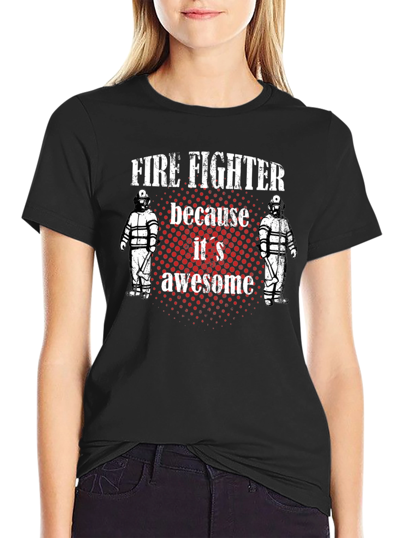 Firefighter T-Shirt - Because Its Awesome!