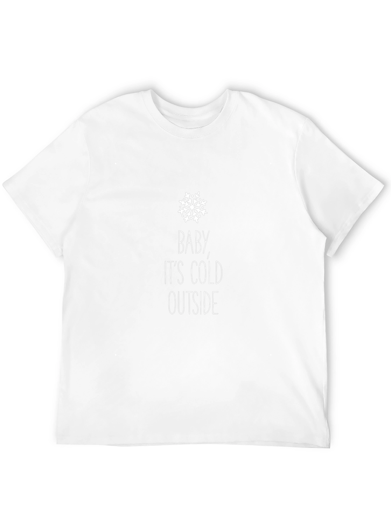 Baby Its Cold Outside Graphic T-Shirt