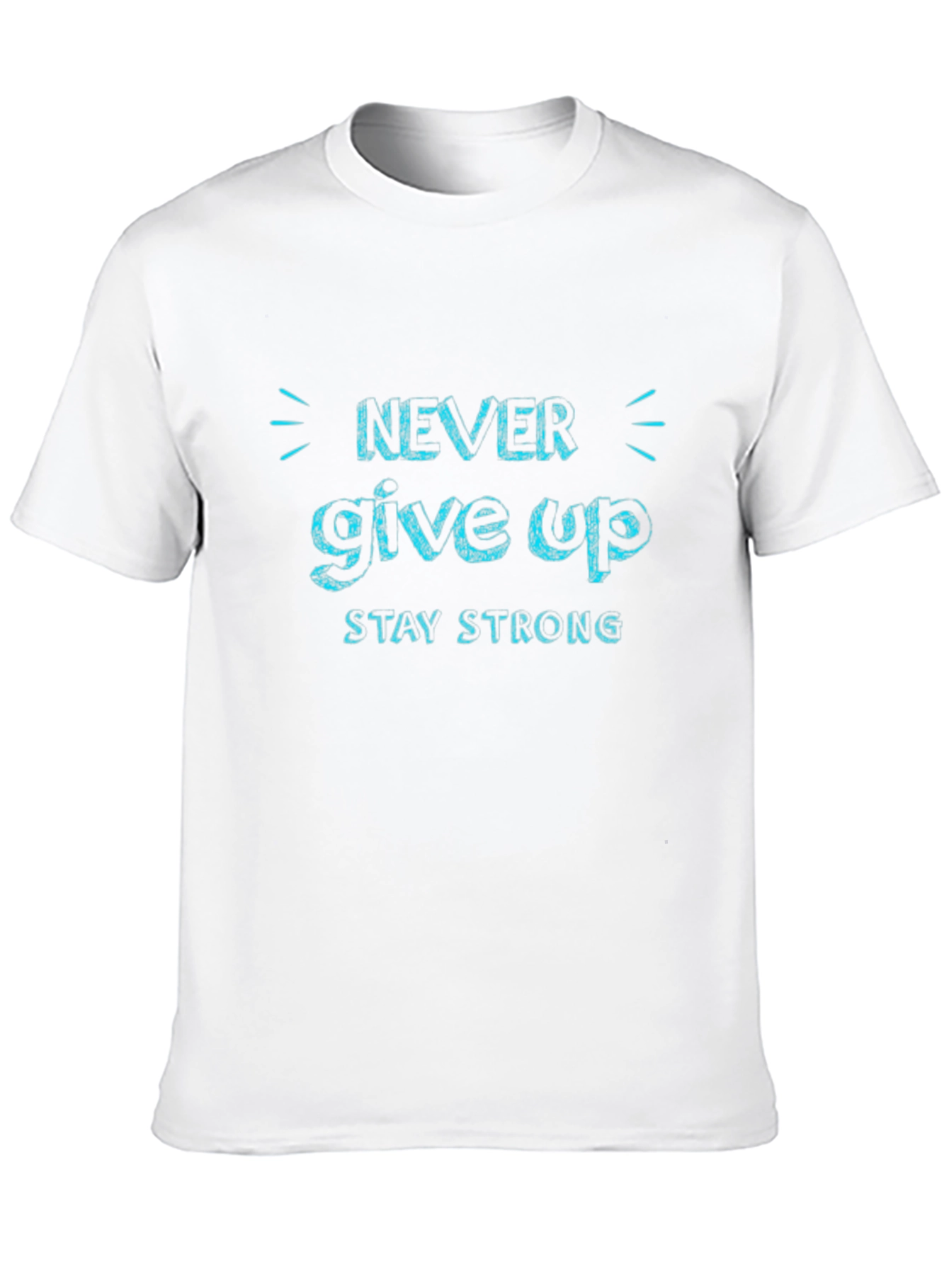 Never Give Up Tee - Stay Strong Motivational T-Shirt