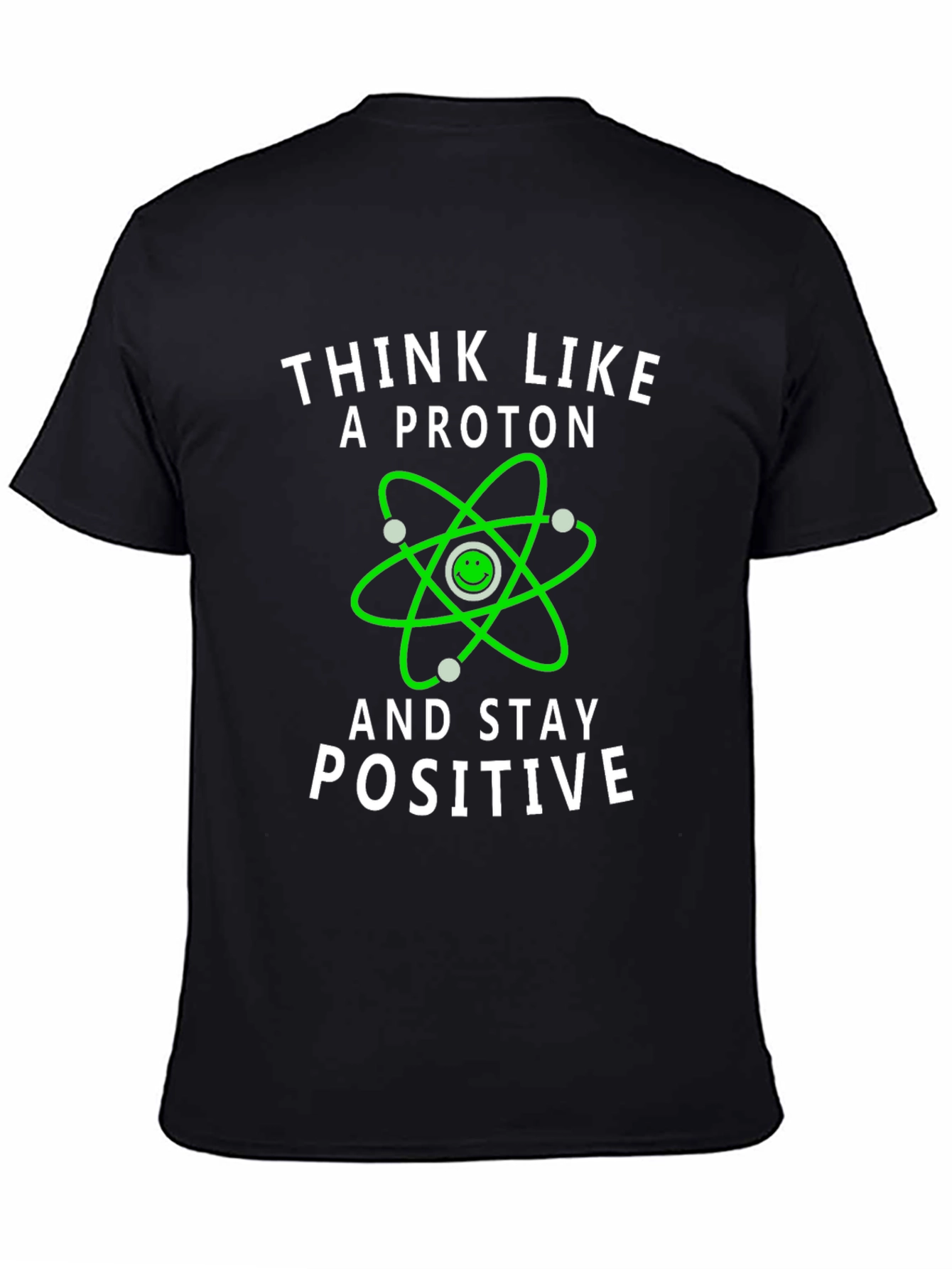 Think Like a Proton Positive Vibes T-Shirt