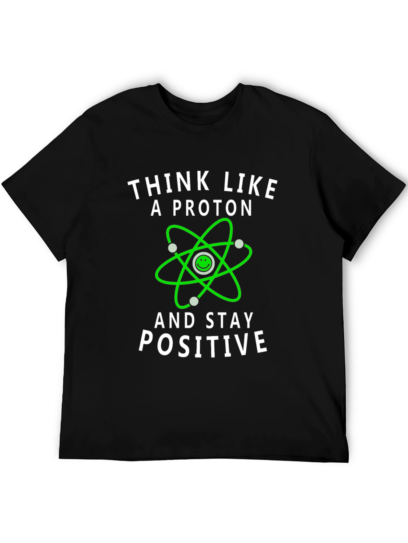 Think Like a Proton Positive Vibes T-Shirt
