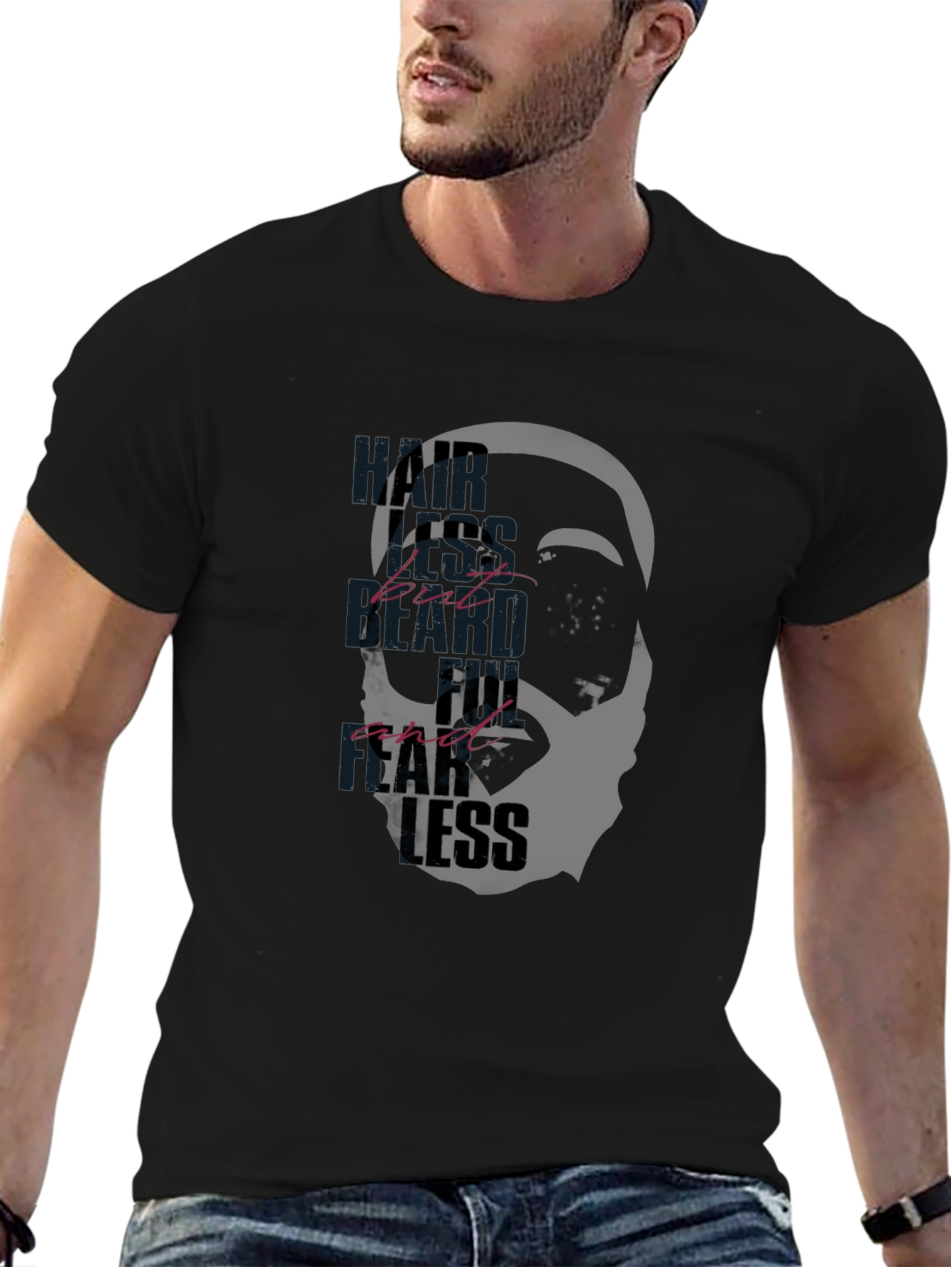 Hairless But Bearded and Fearless T-Shirt