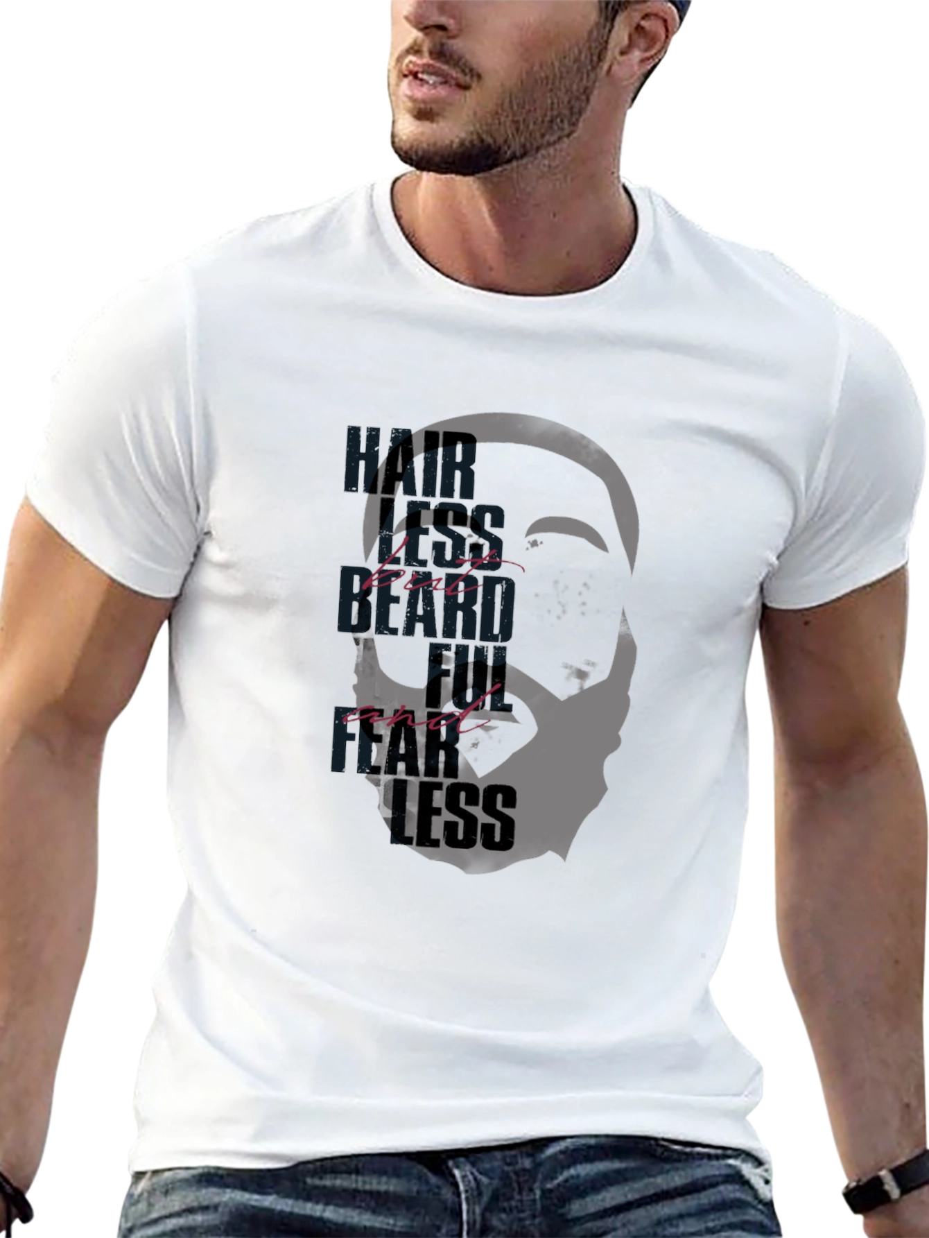 Hairless But Bearded and Fearless T-Shirt
