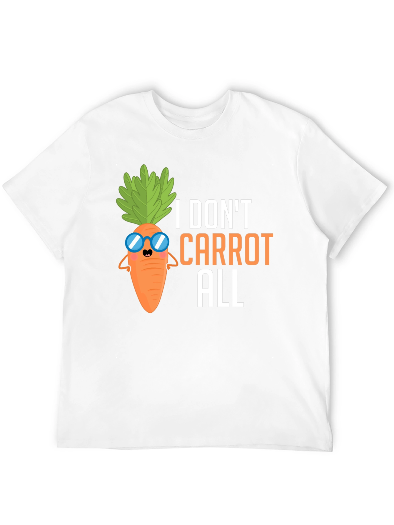 I Dont Carrot All T-Shirt Funny Pun Tee