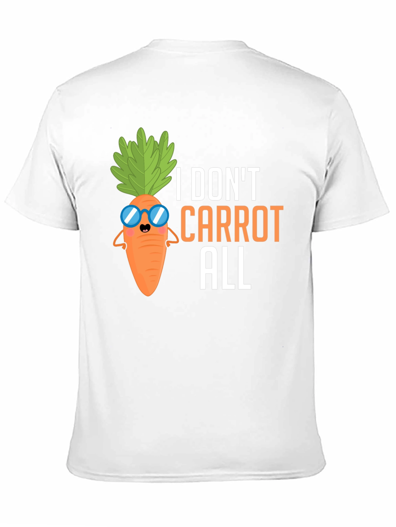 I Dont Carrot All T-Shirt Funny Pun Tee