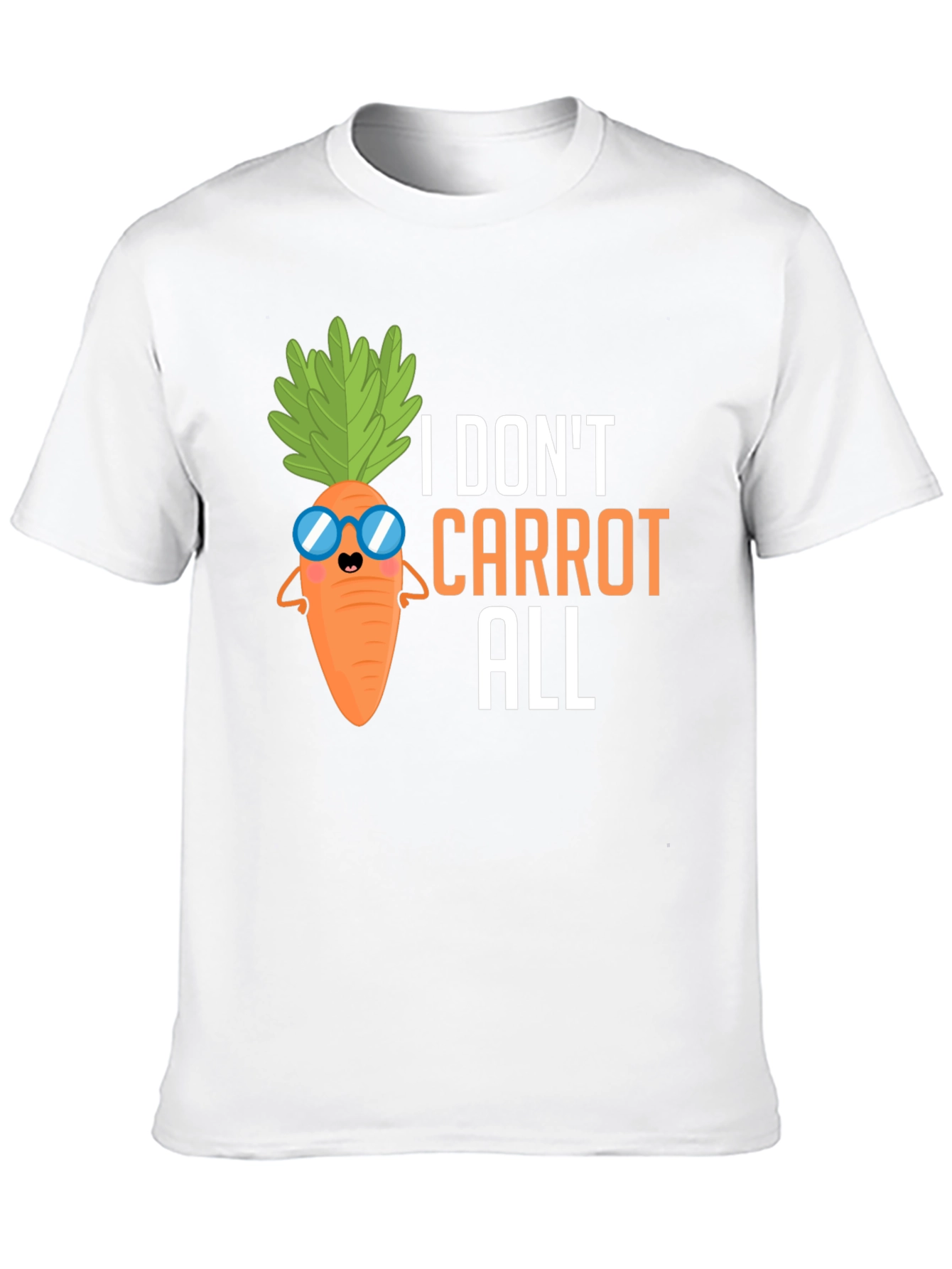 I Dont Carrot All T-Shirt Funny Pun Tee
