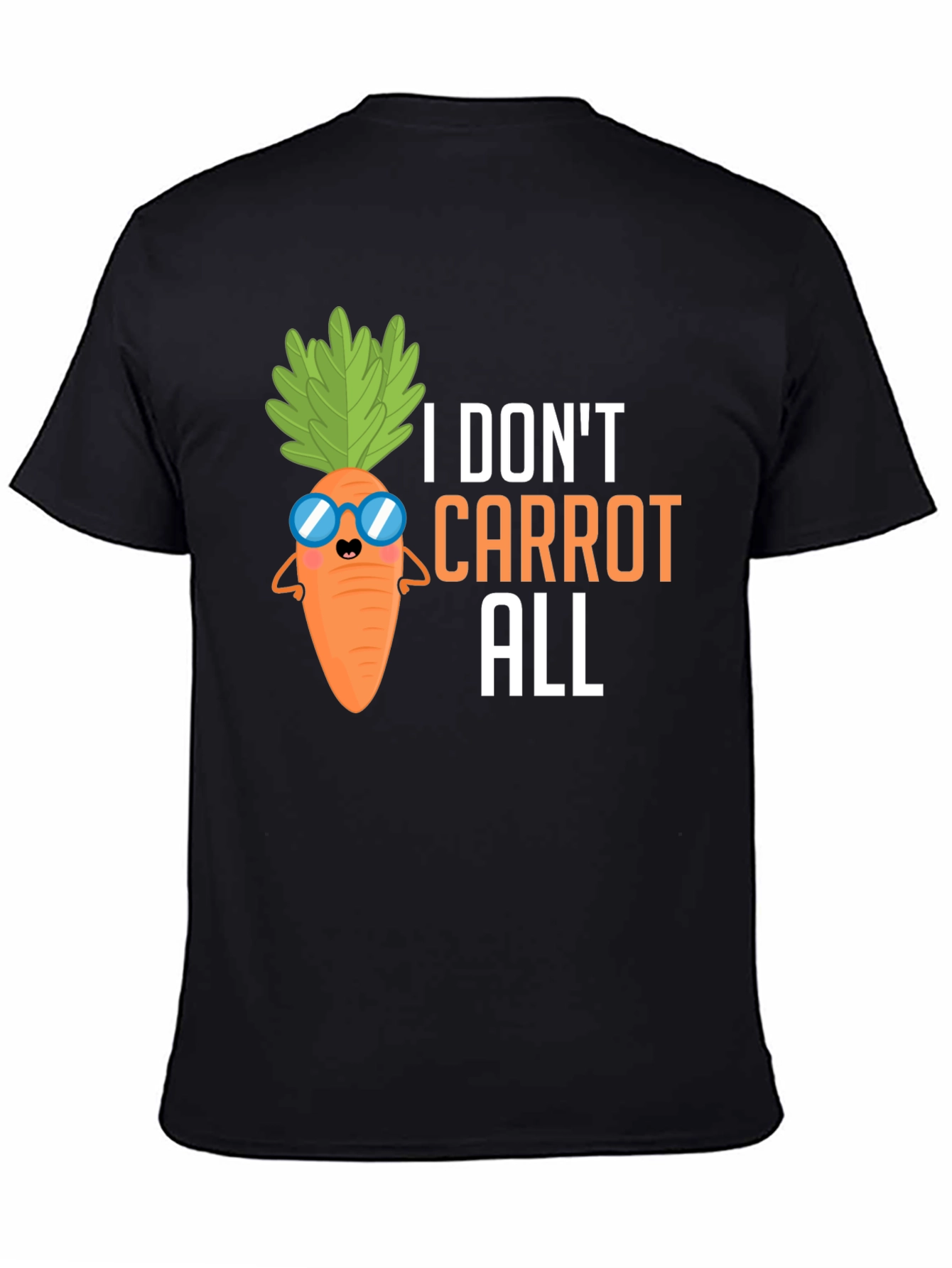 I Dont Carrot All T-Shirt Funny Pun Tee