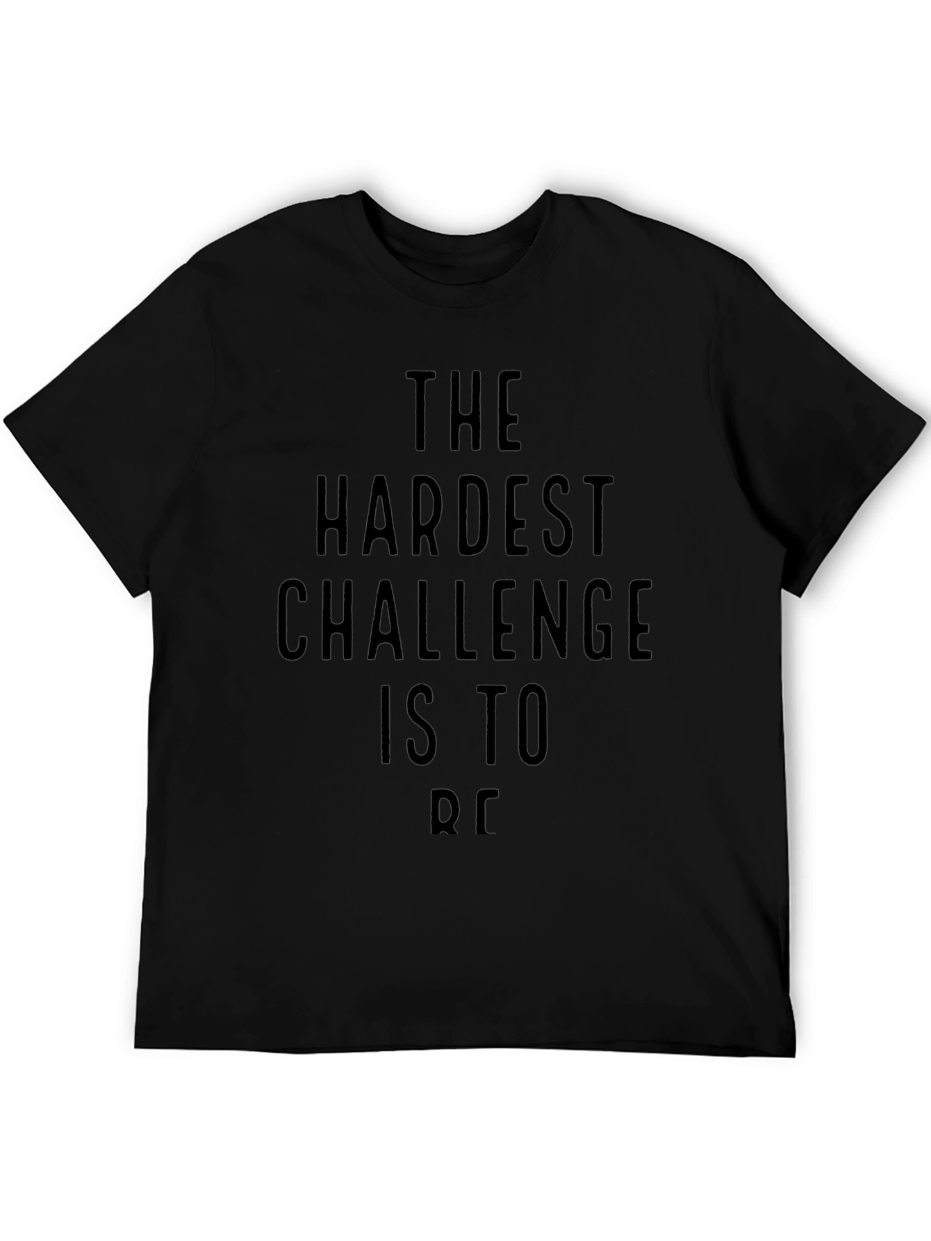 The Hardest Challenge T-Shirt - Motivational Black Tee