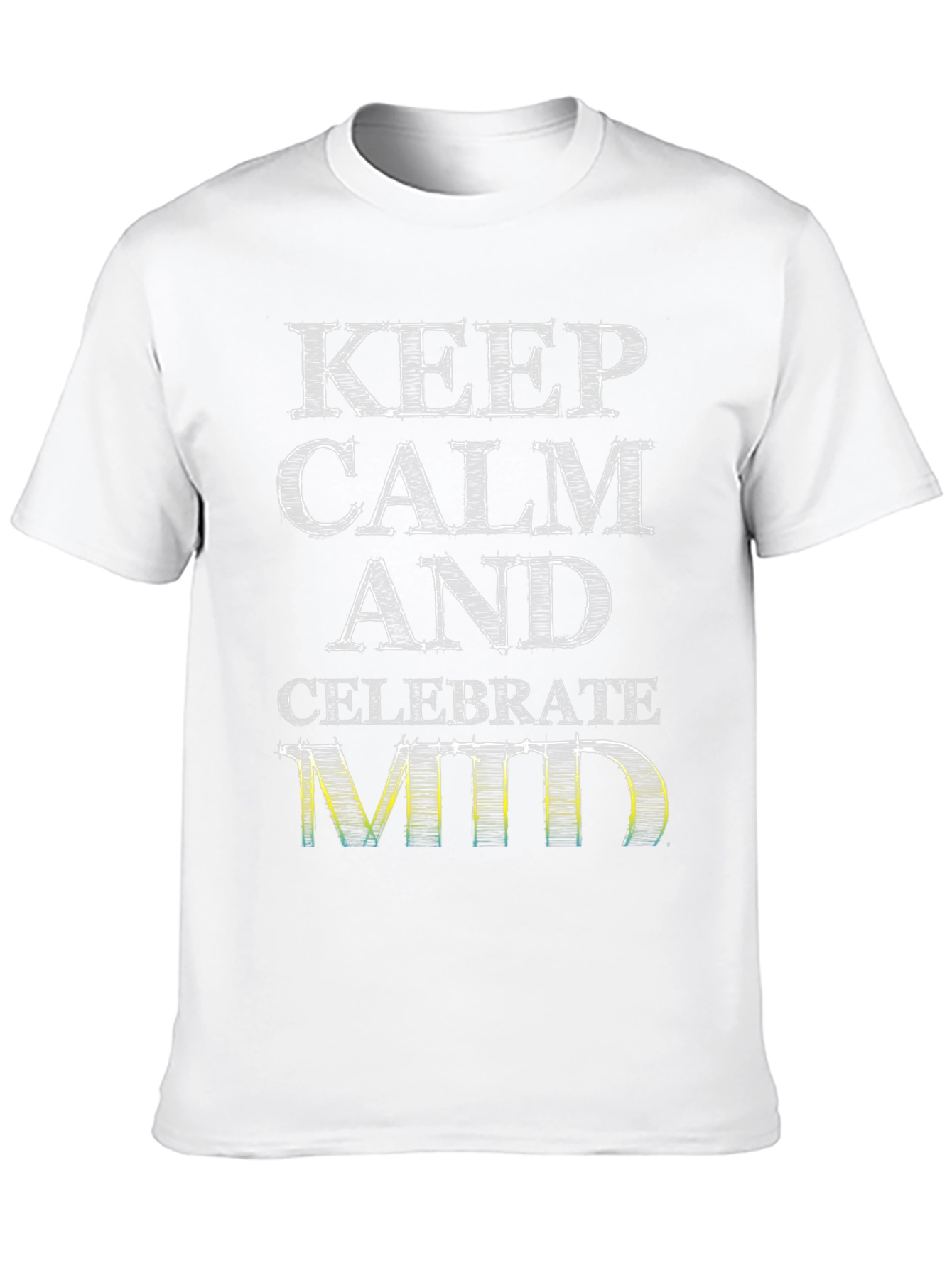 Keep Calm Celebrate MTD Graphic Tee