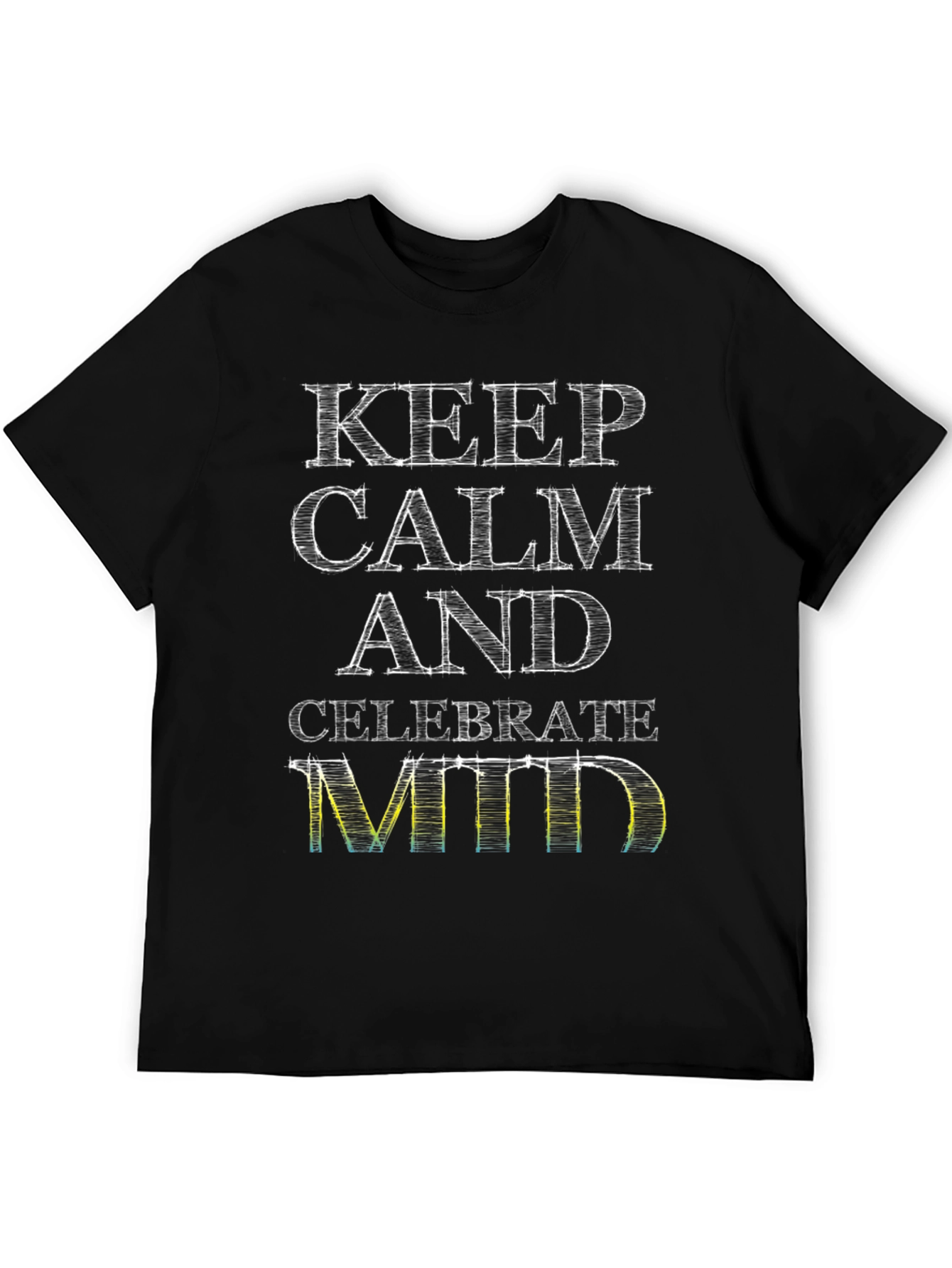 Keep Calm Celebrate MTD Graphic Tee