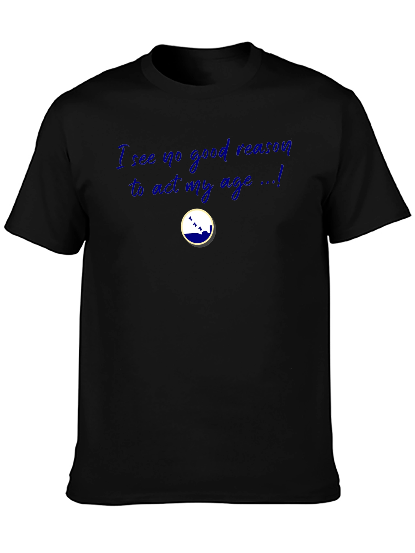 Funny Act My Age Black T-Shirt