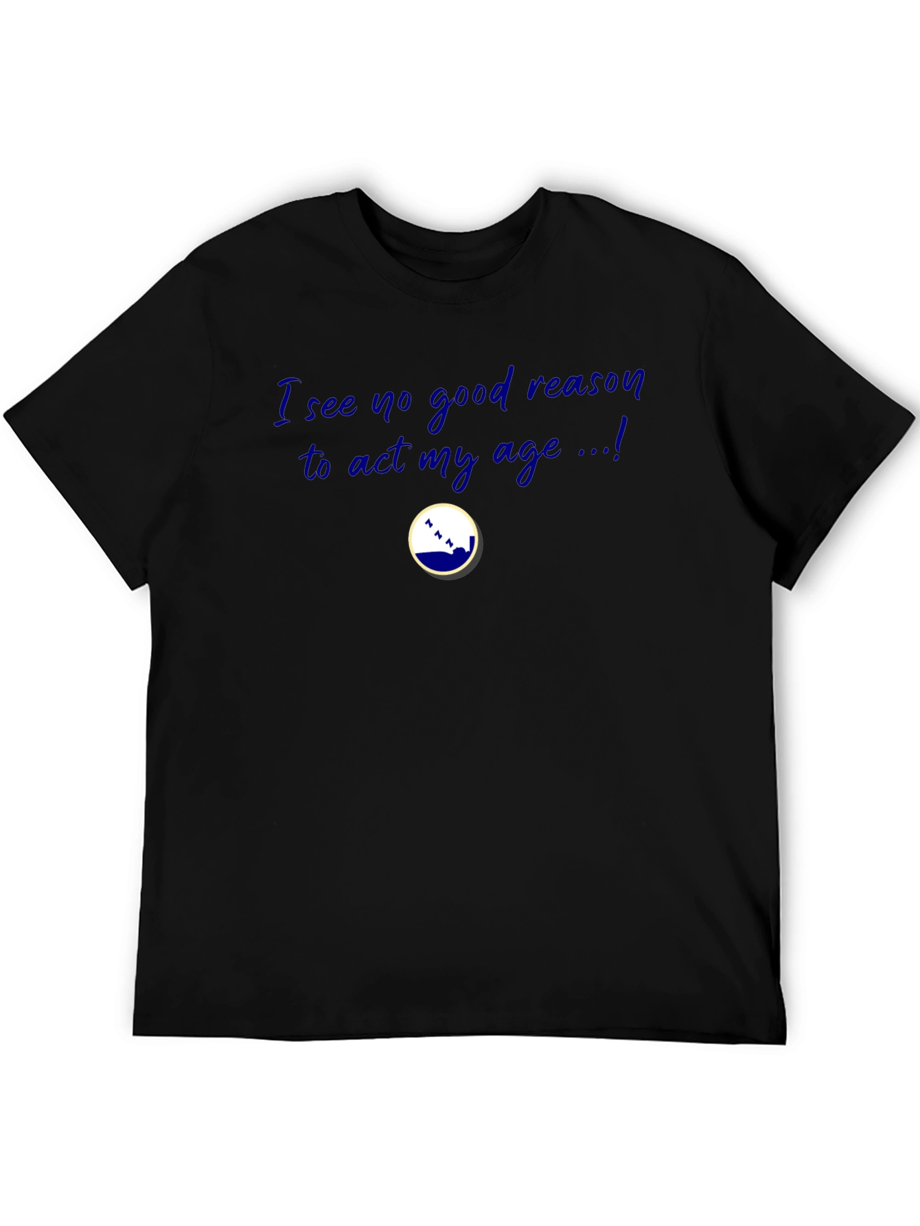 Funny Act My Age Black T-Shirt