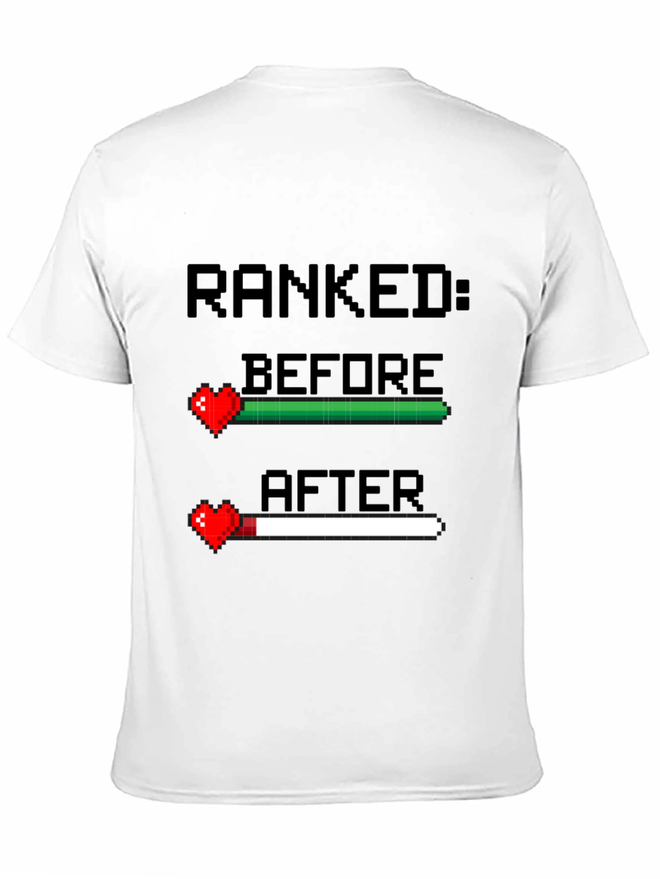 Ranked Before and After Gamer T-Shirt